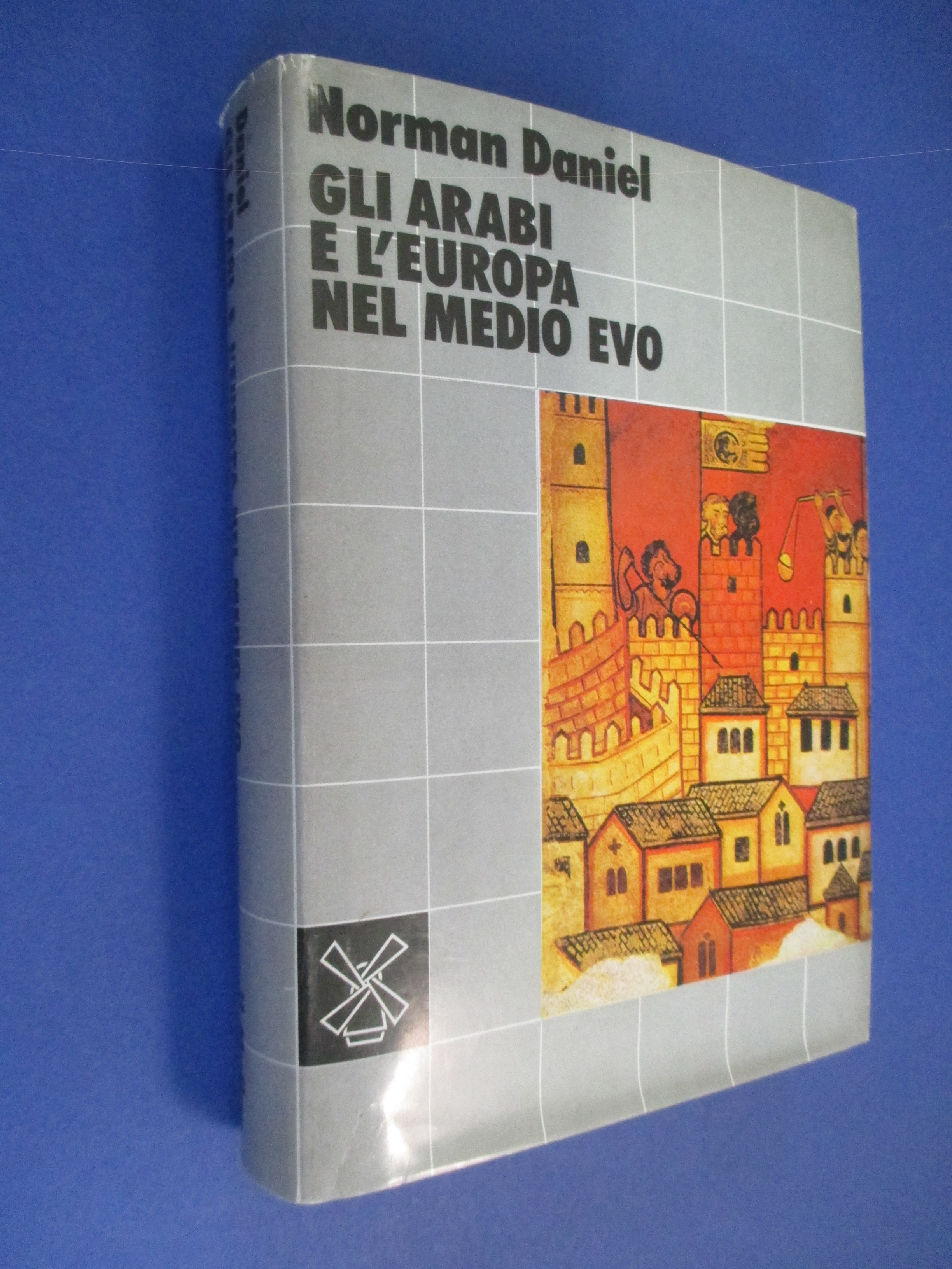 Gli Arabi e l'Europa nel Medio Evo.
