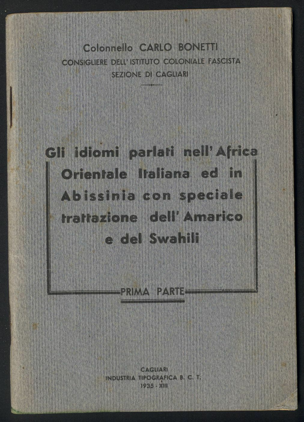Gli idiomi parlati nell'Africa Orientale italiana ed in Abissinia con …