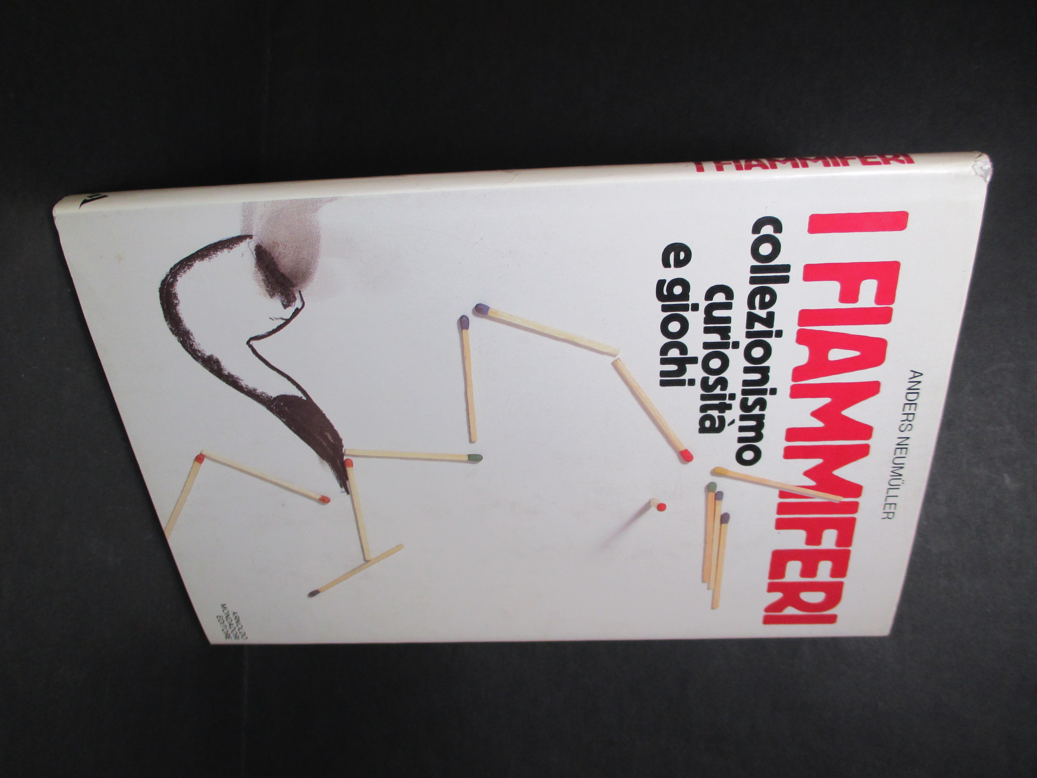 I fiammiferi. Collezionismo, curiosità e giochi.