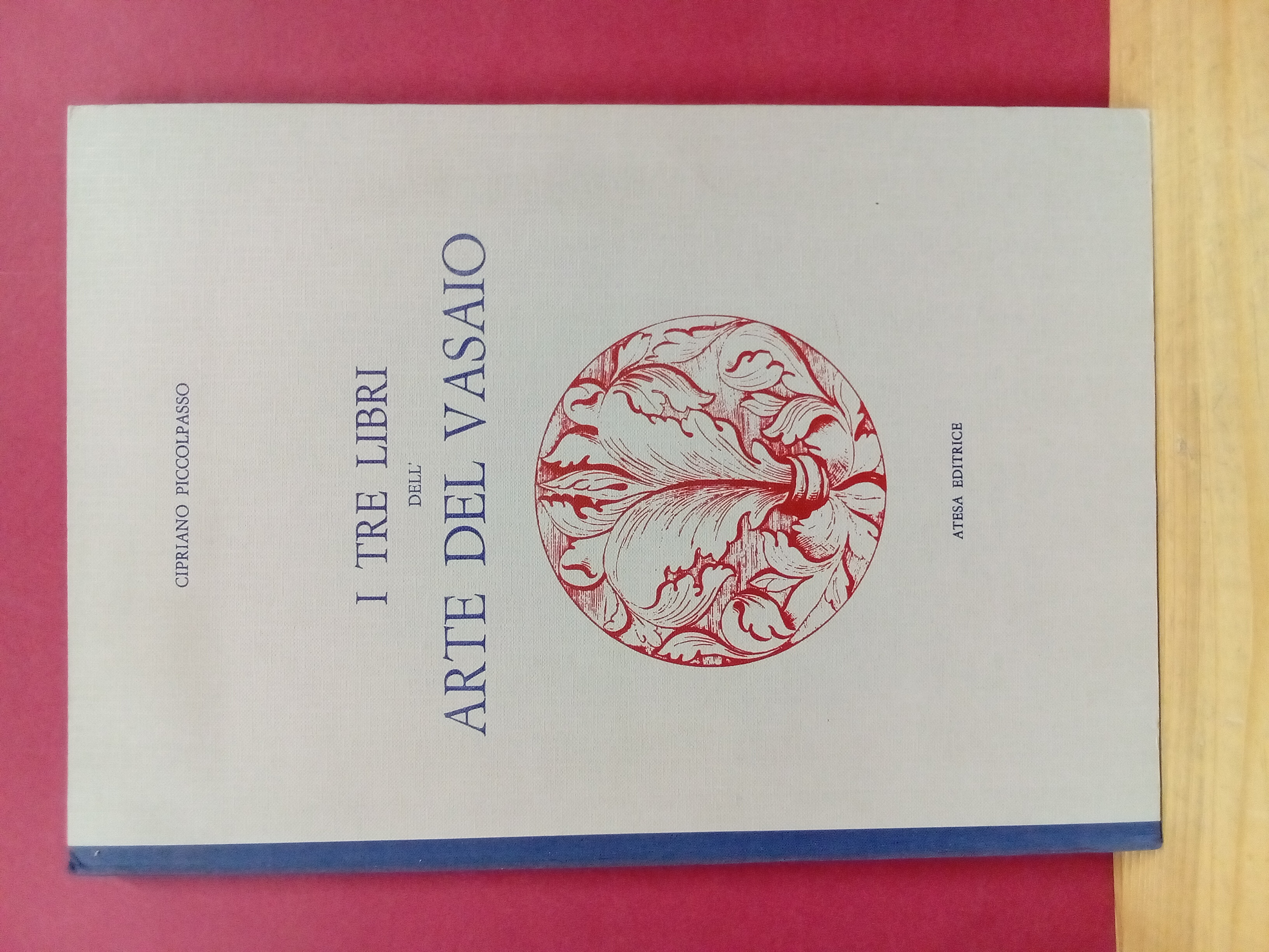 I tre libri dell'arte del vasaio. Riveduti da G. Vanzolini. …