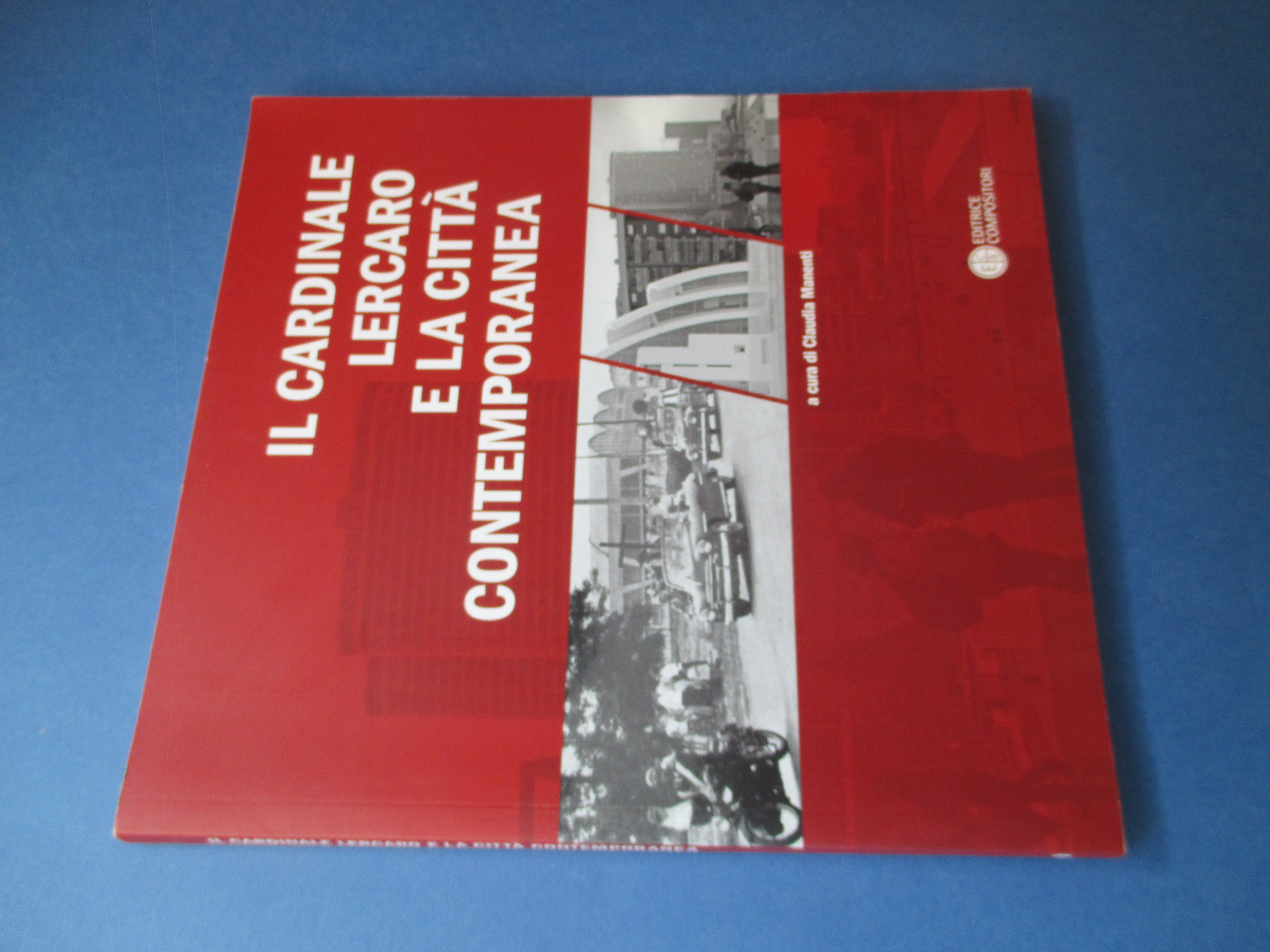 Il cardinale Lercaro e la città contemporanea.