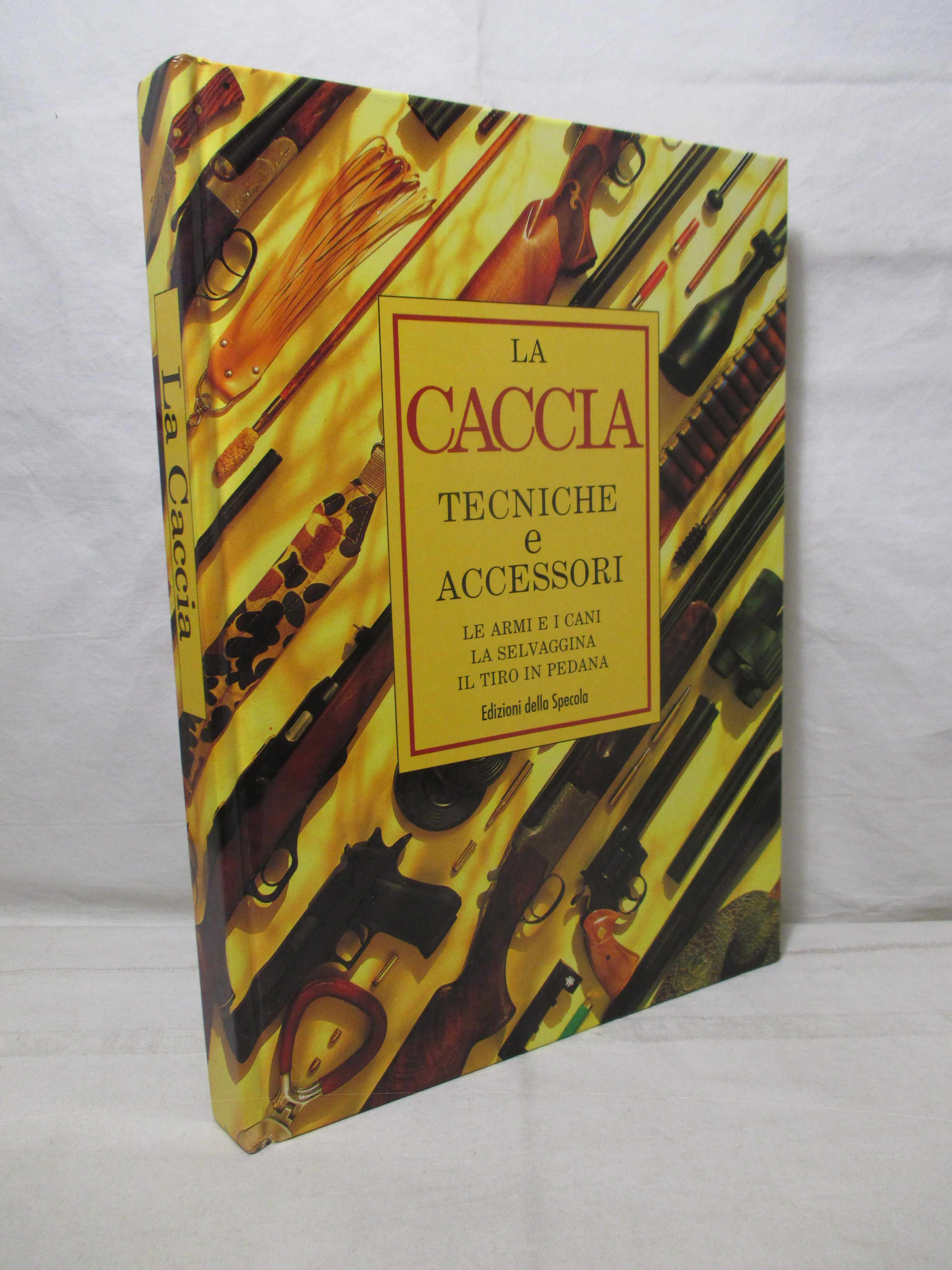 Il grande libro della caccia in Europa. La caccia – …