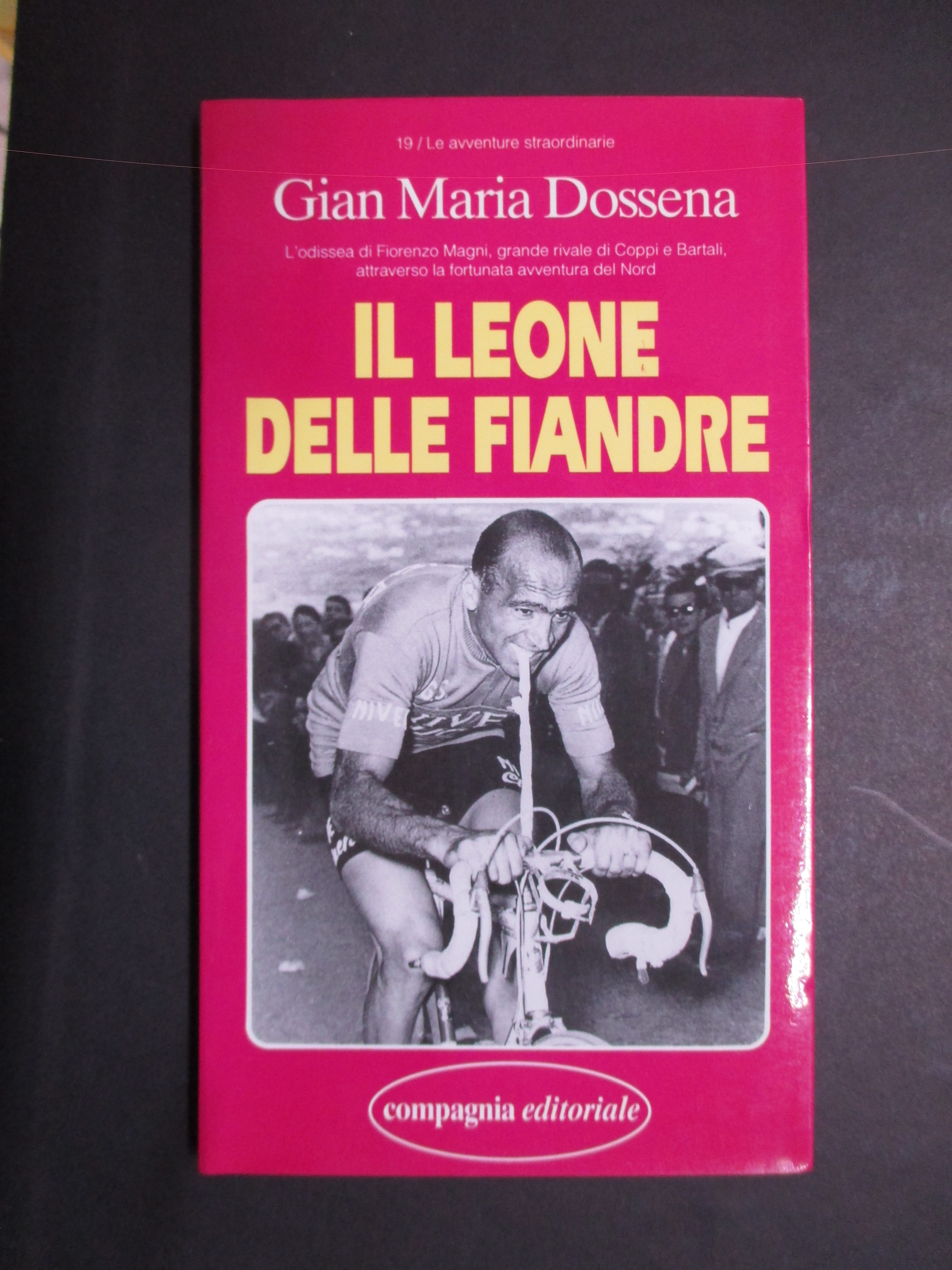 Il leone delle Fiandre. L’odissea di Fiorenzo Magni, grande rivale …