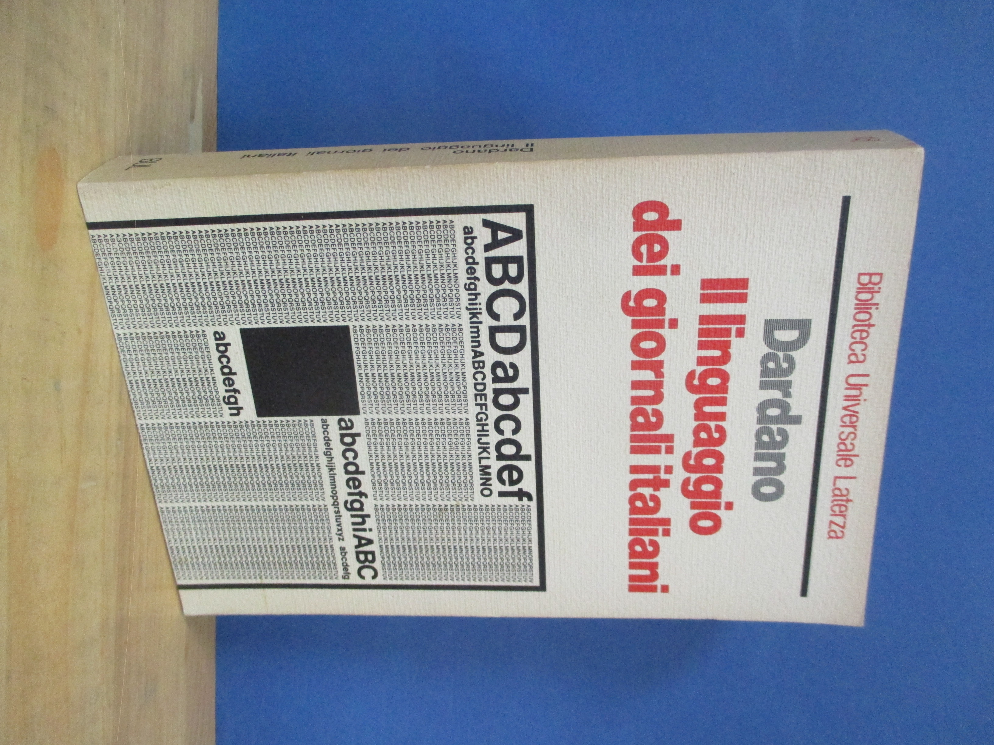 Il linguaggio dei giornali italiani. Con un saggio su “ …