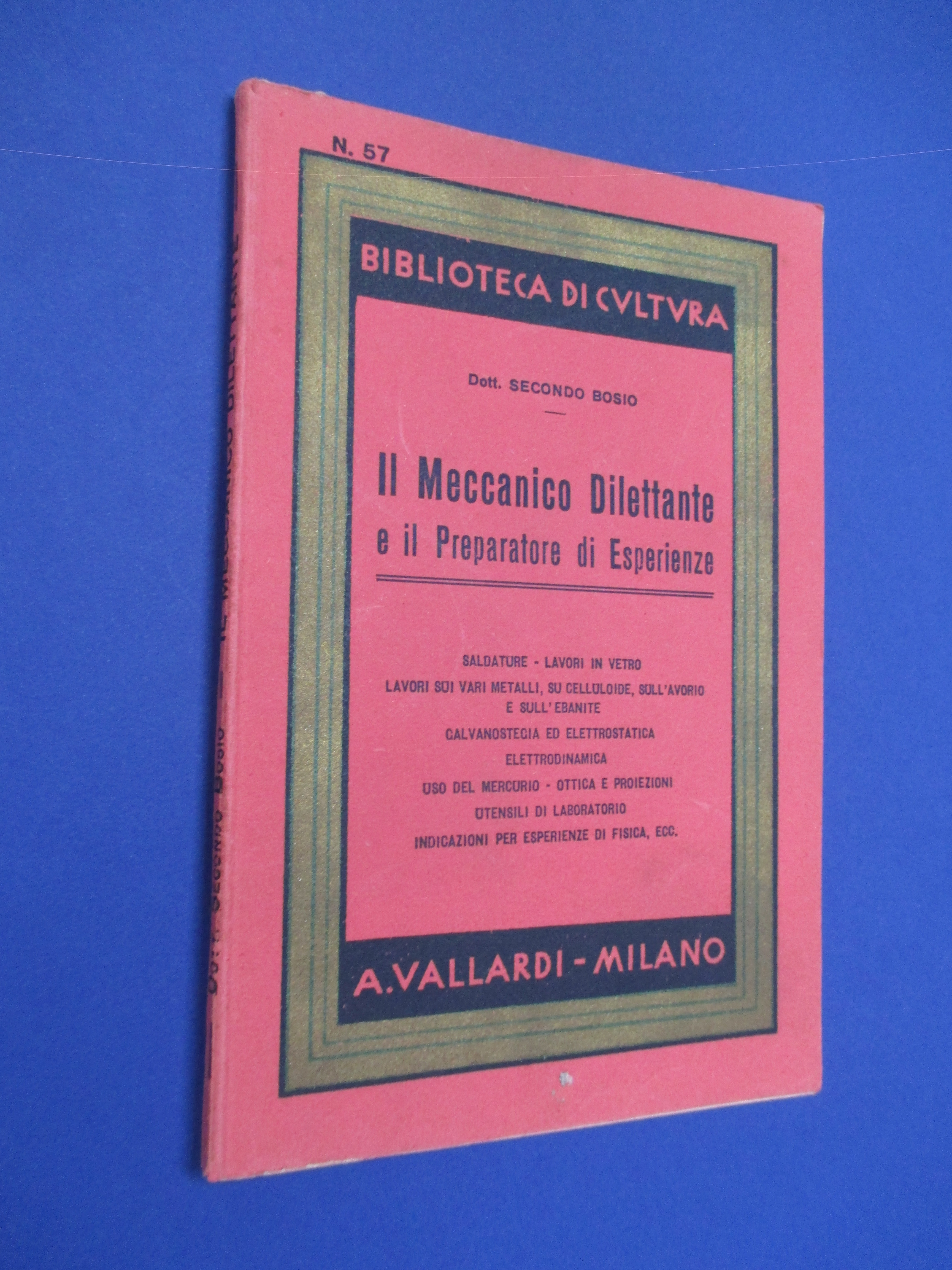 Il meccanico dilettante e il preparatore di esperienze.