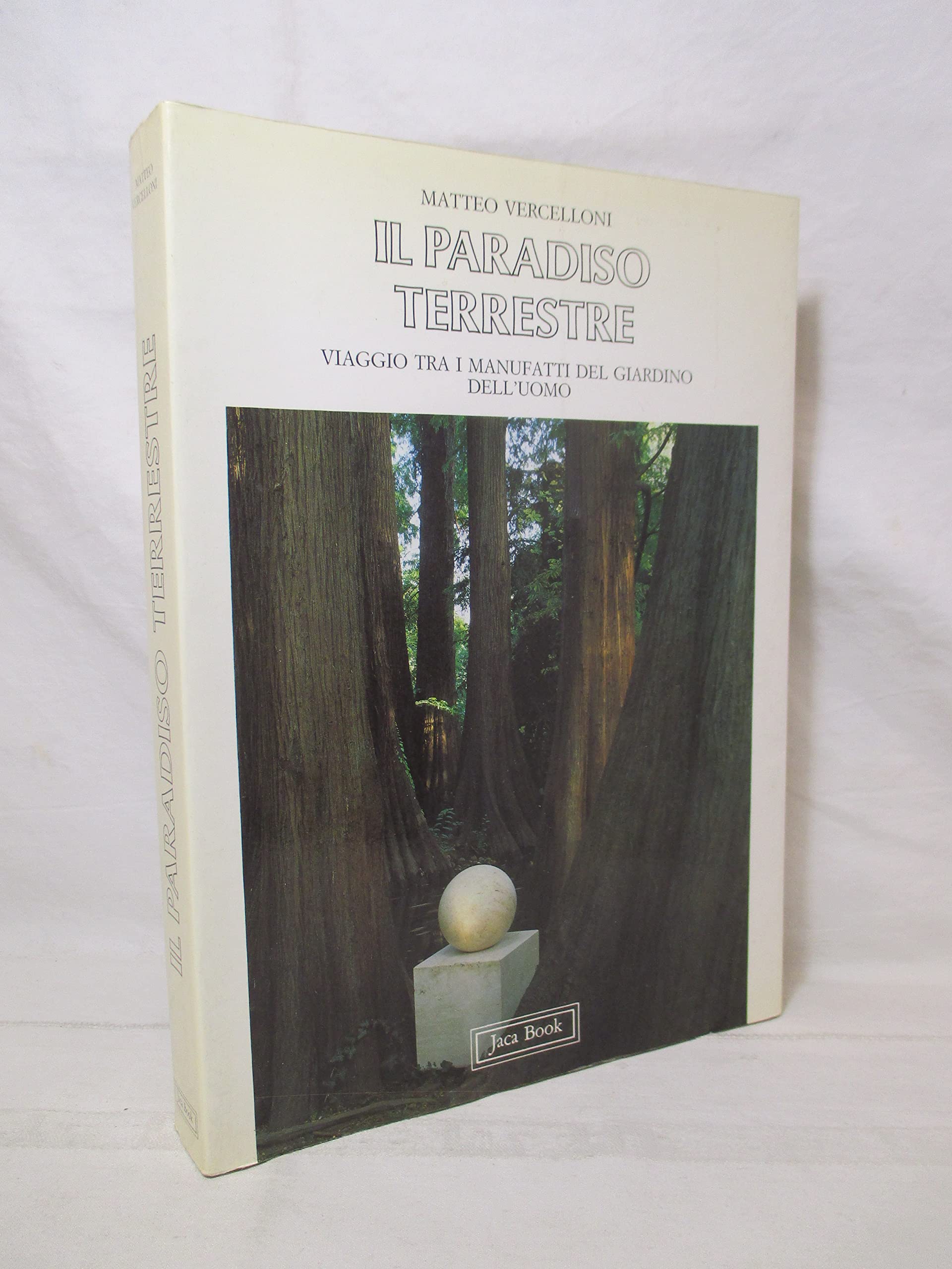 Il Paradiso Terrestre. Viaggio tra i manufatti del giardino dell’uomo.