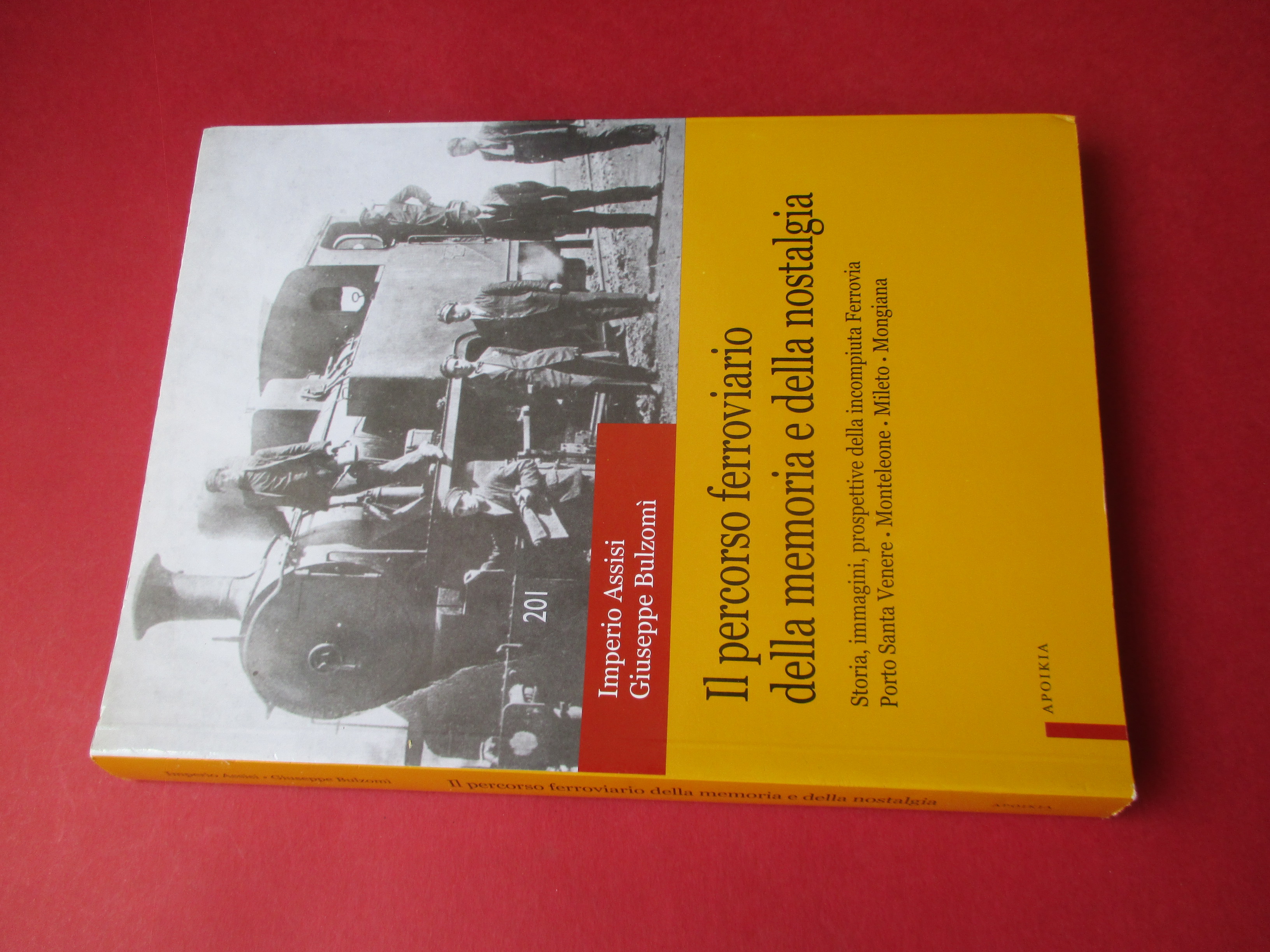 Il percorso ferroviario della memoria e della nostalgia. Storia, immagini, …