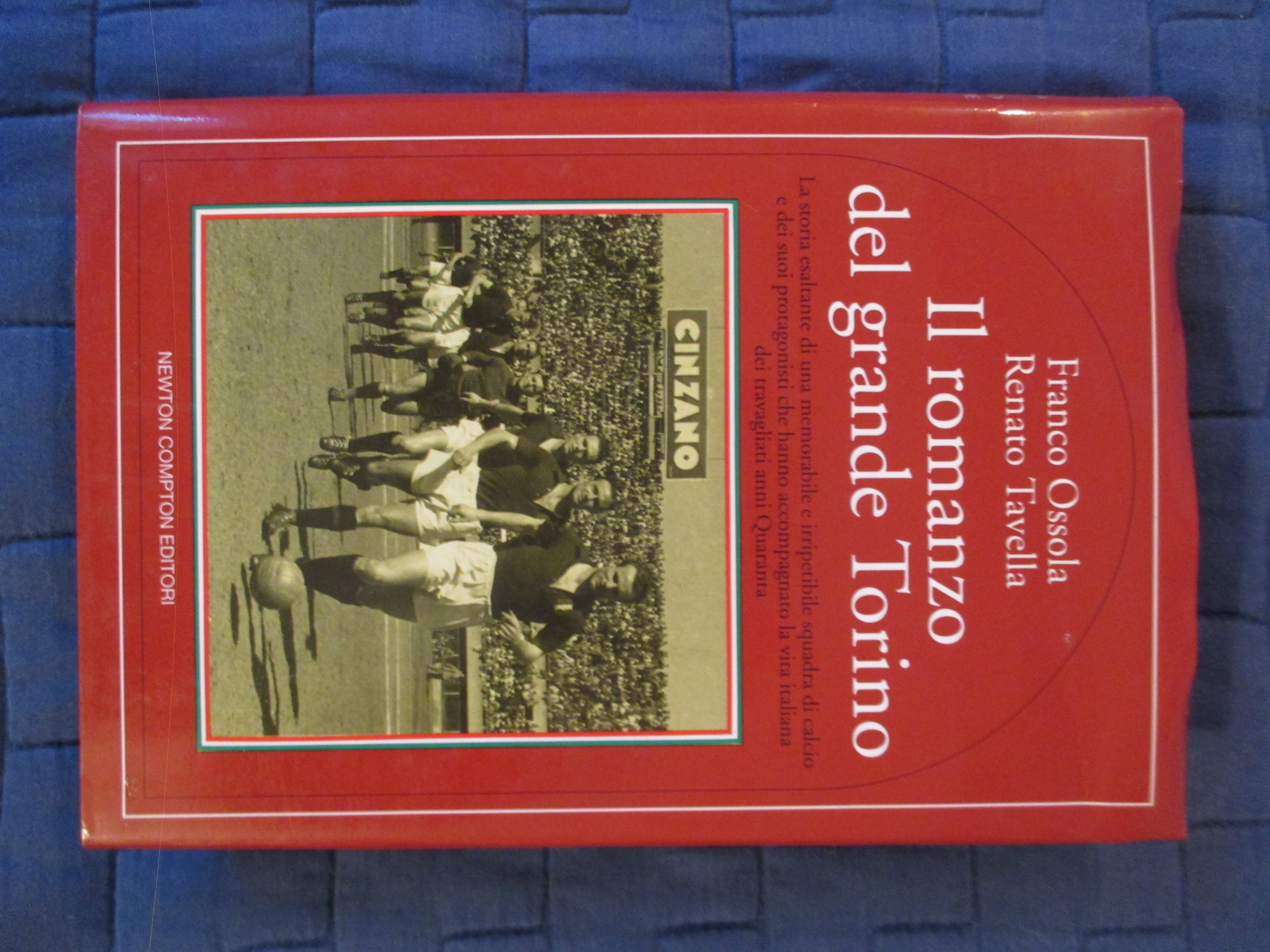 Il romanzo del grande Torino. La storia esaltante di una …