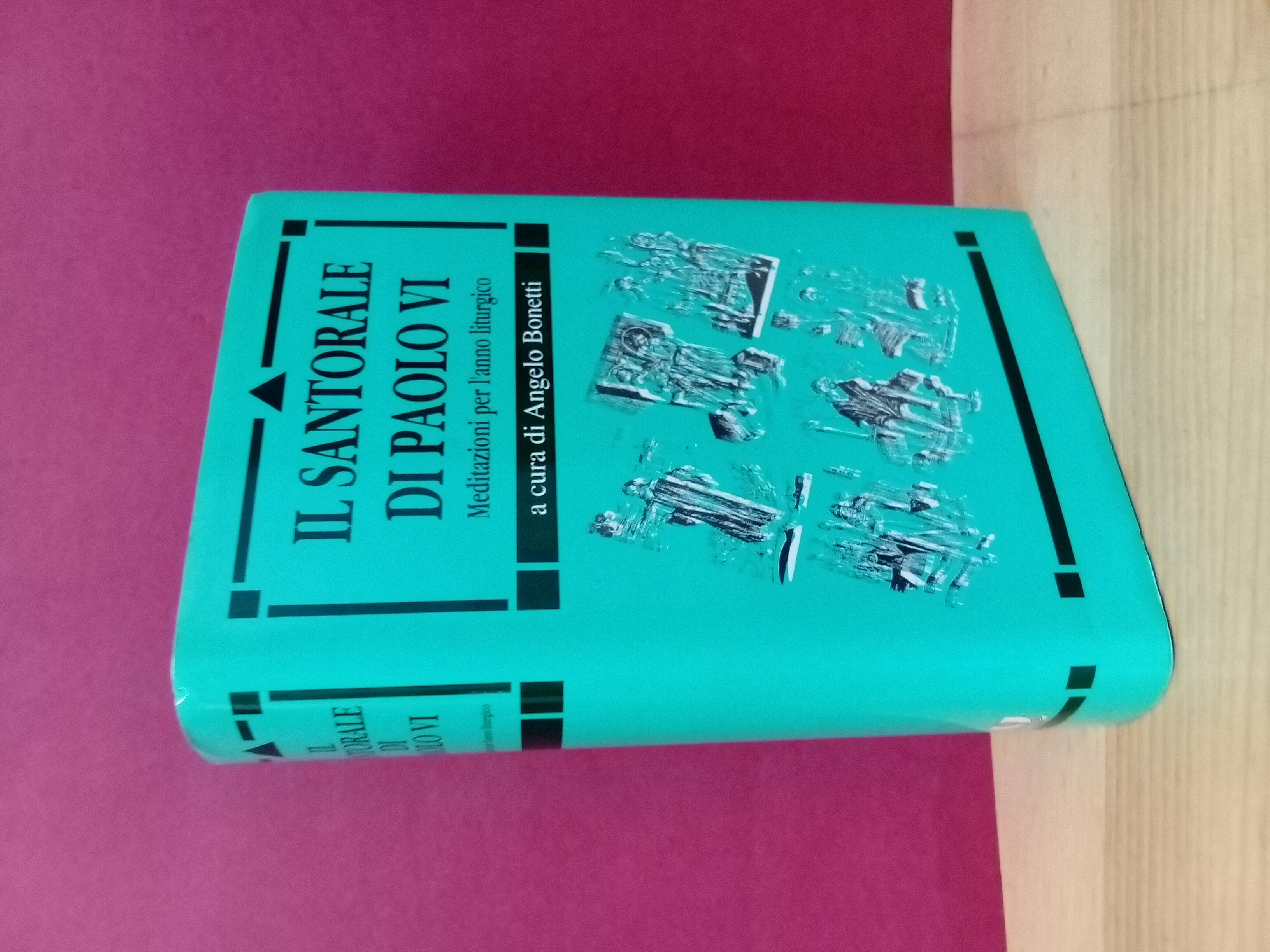 Il Santorale di Paolo VI. Meditazioni per l'anno liturgico.