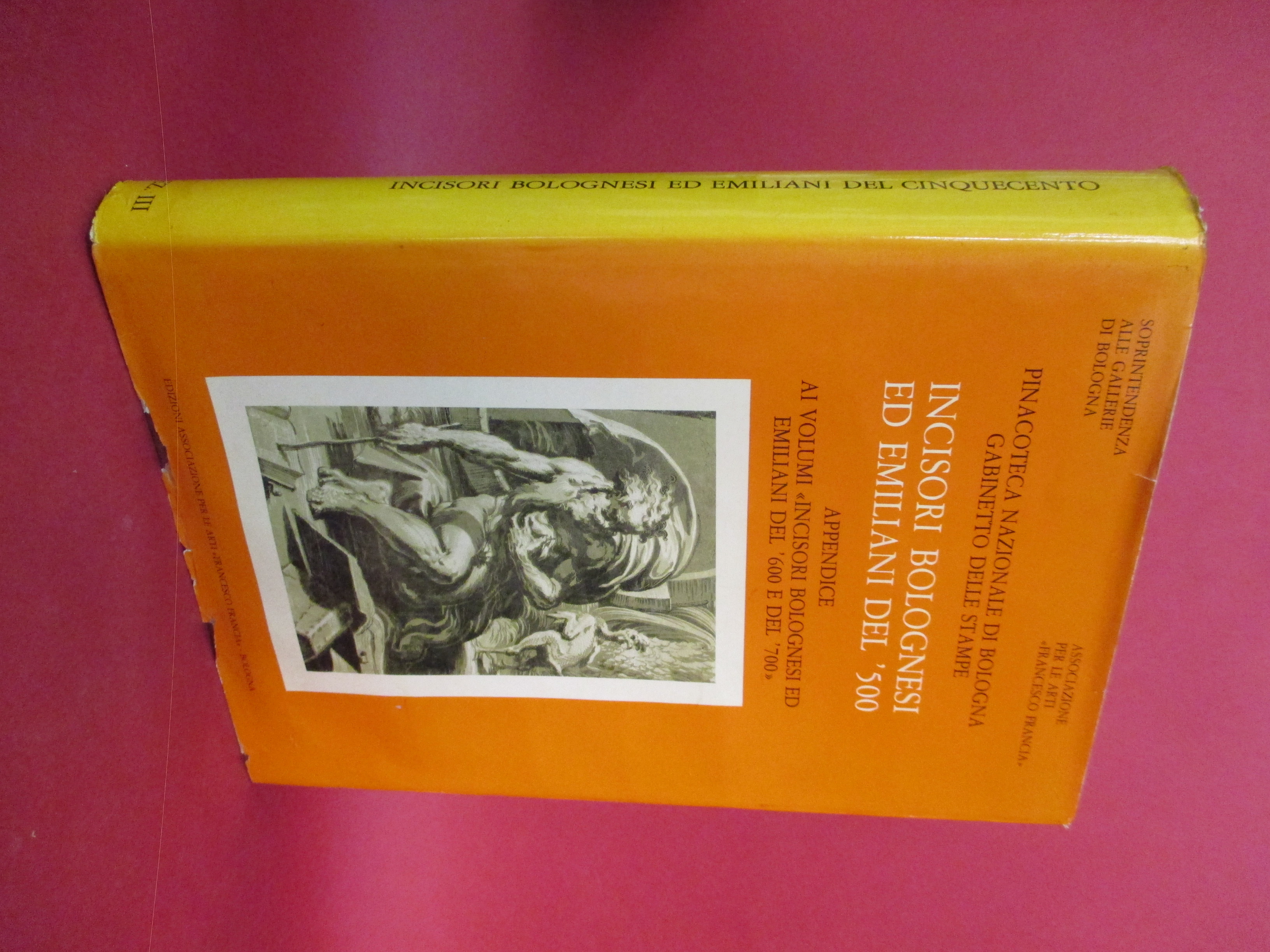 Incisori bolognesi ed emiliani del sec. XVI ( ‘500 ). …