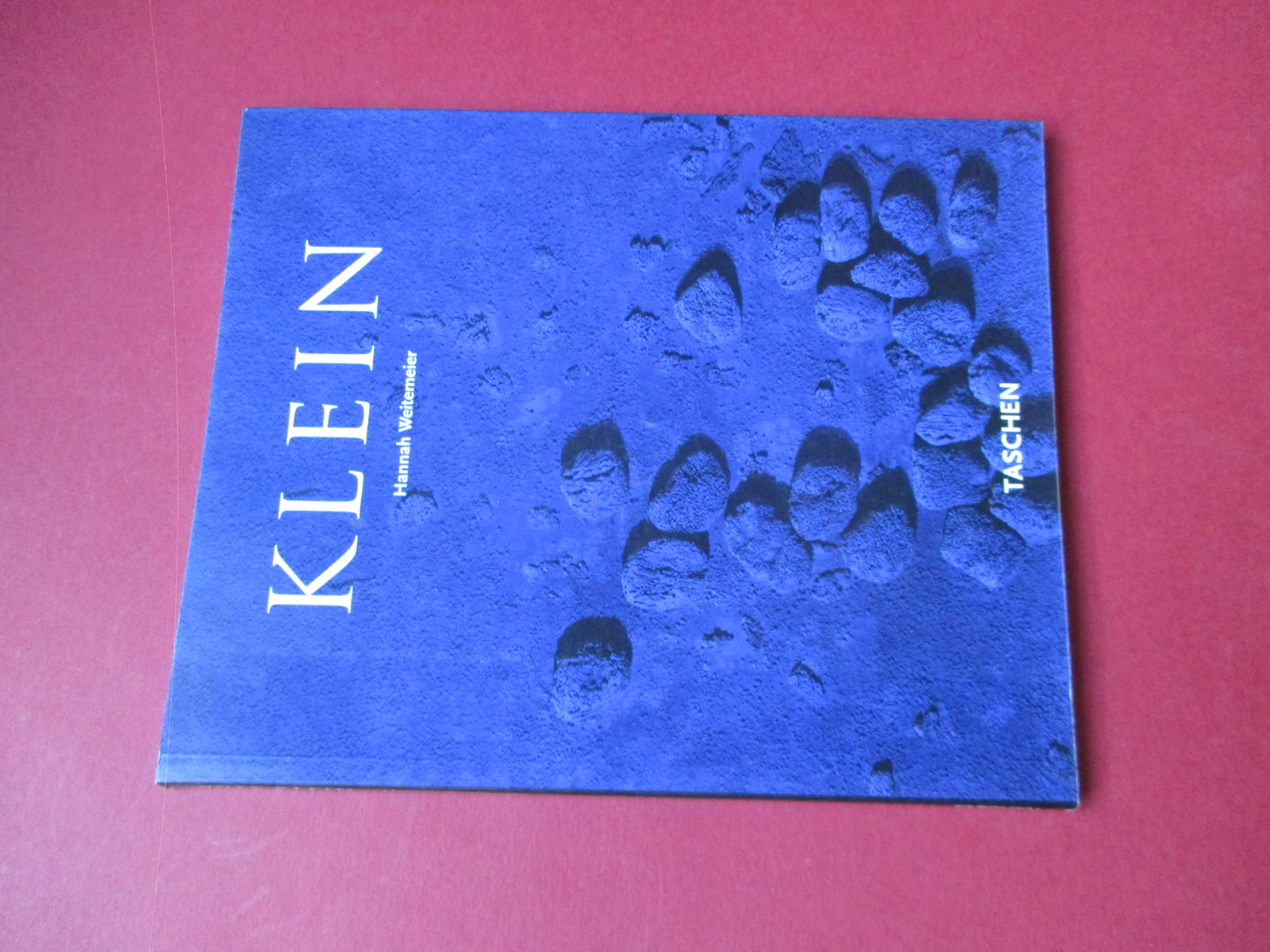 Ives Klein 1928 - 1962. International Klein Blue.