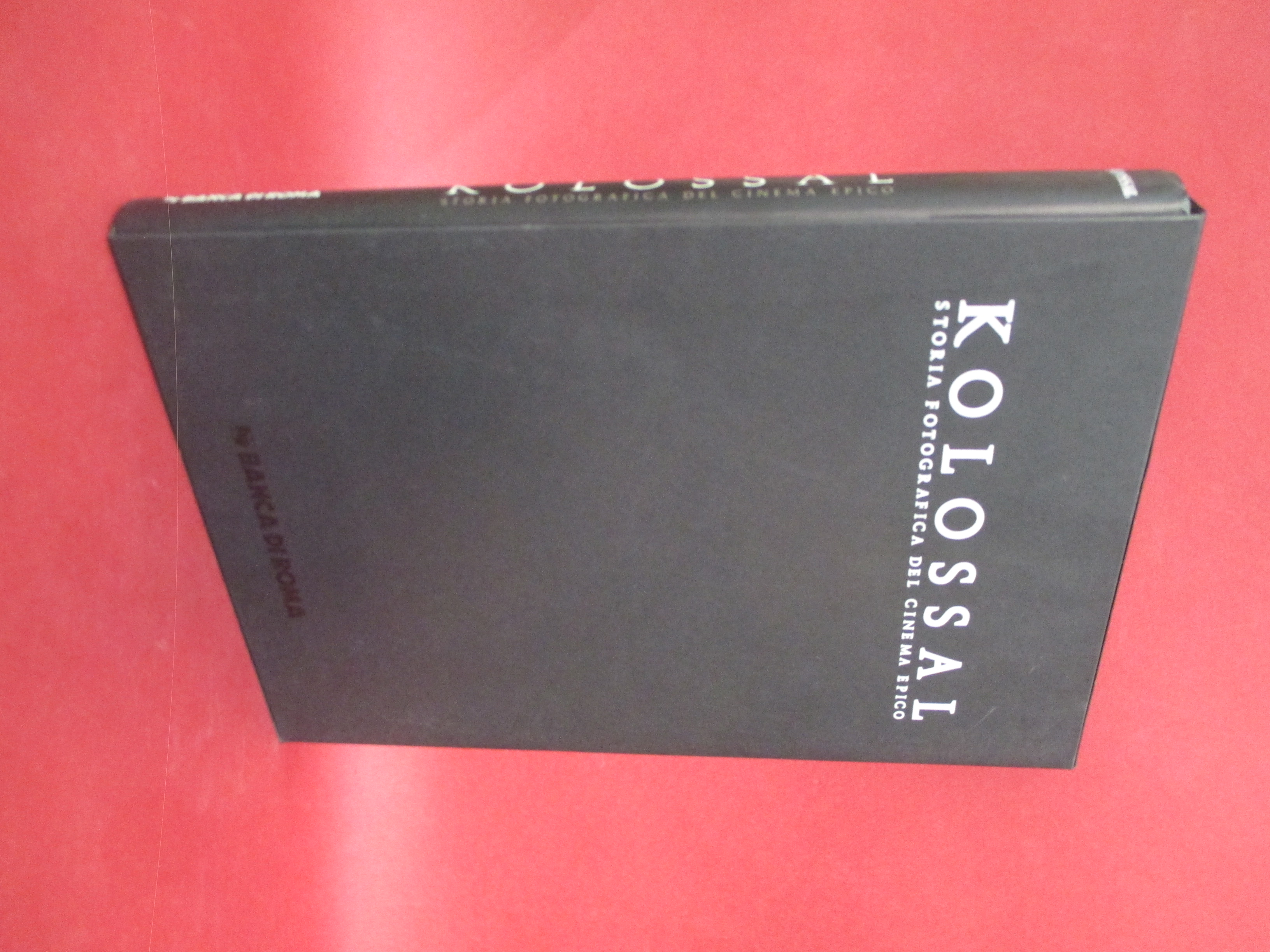 Kolossal. Storia fotografica del cinema epico.