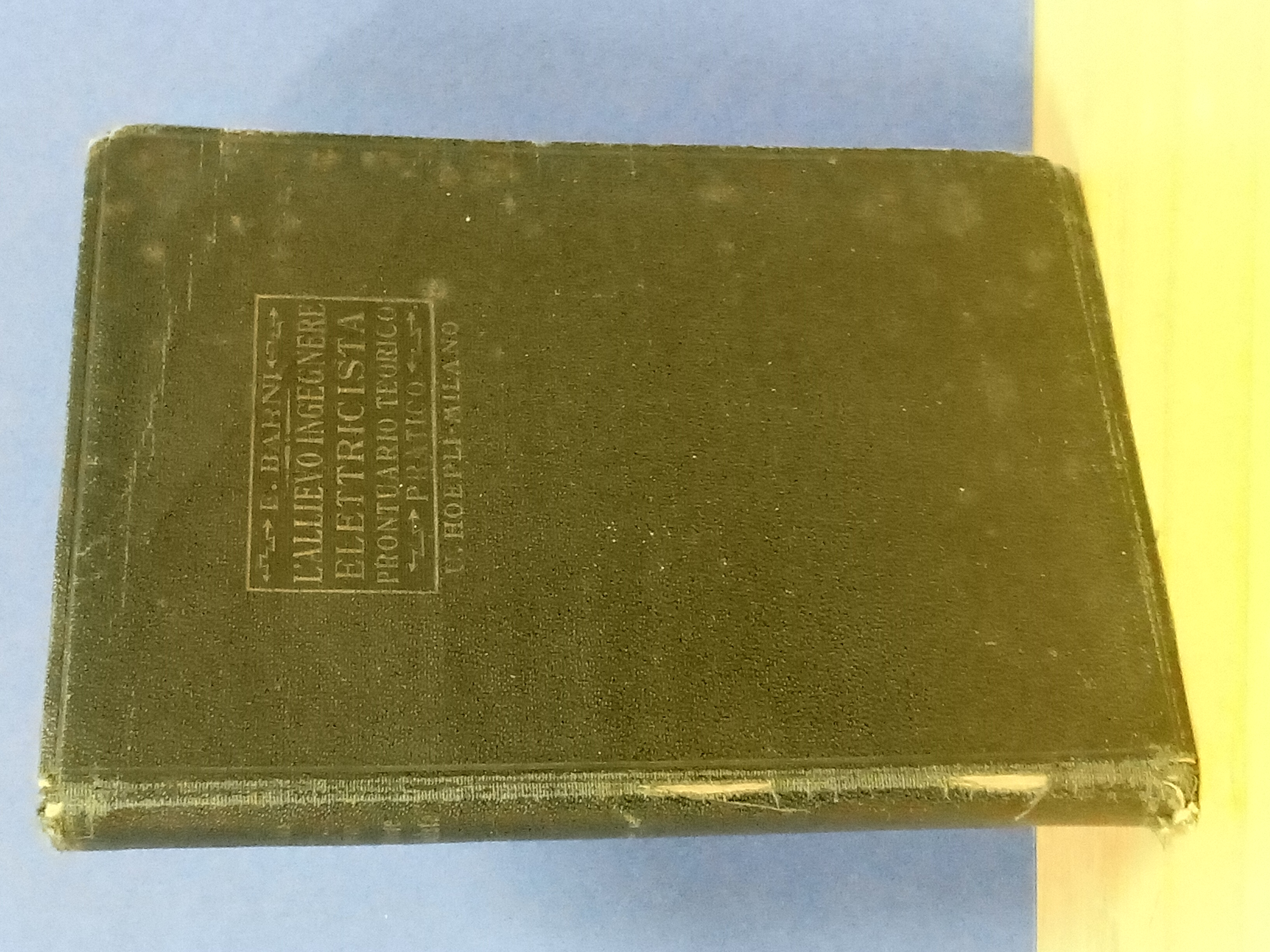 L'allievo ingegnere elettricista. Prontuario teorico - pratico. Colla collaborazione dell'ing. …