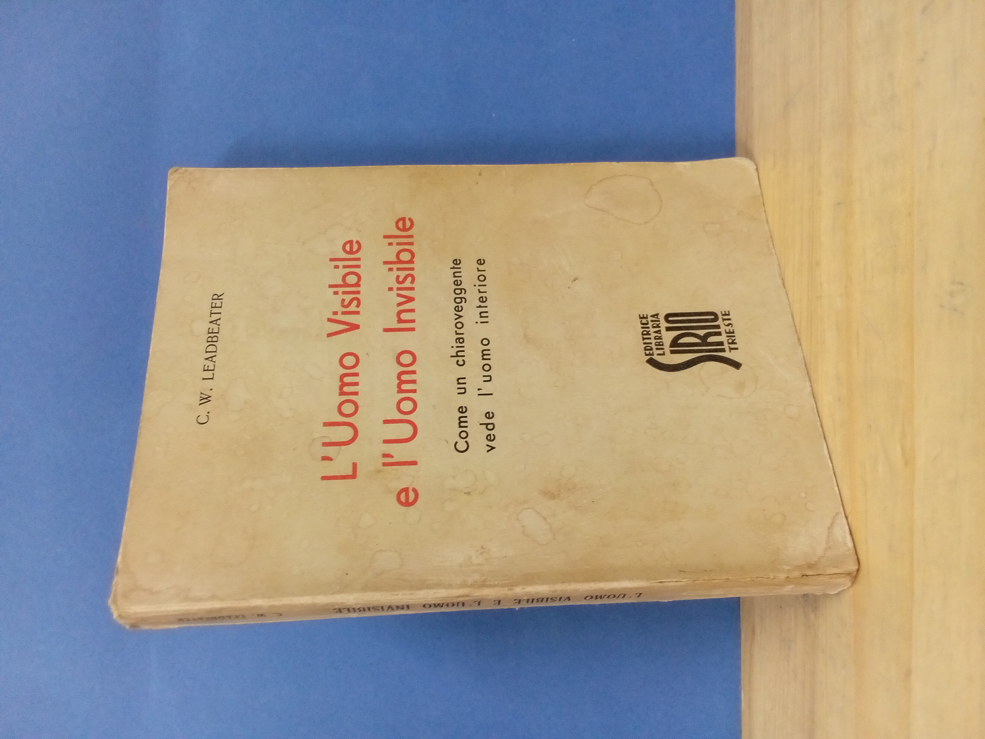 L'uomo visibile e l'uomo invisibile. Come un chiaroveggente vede l'uomo …