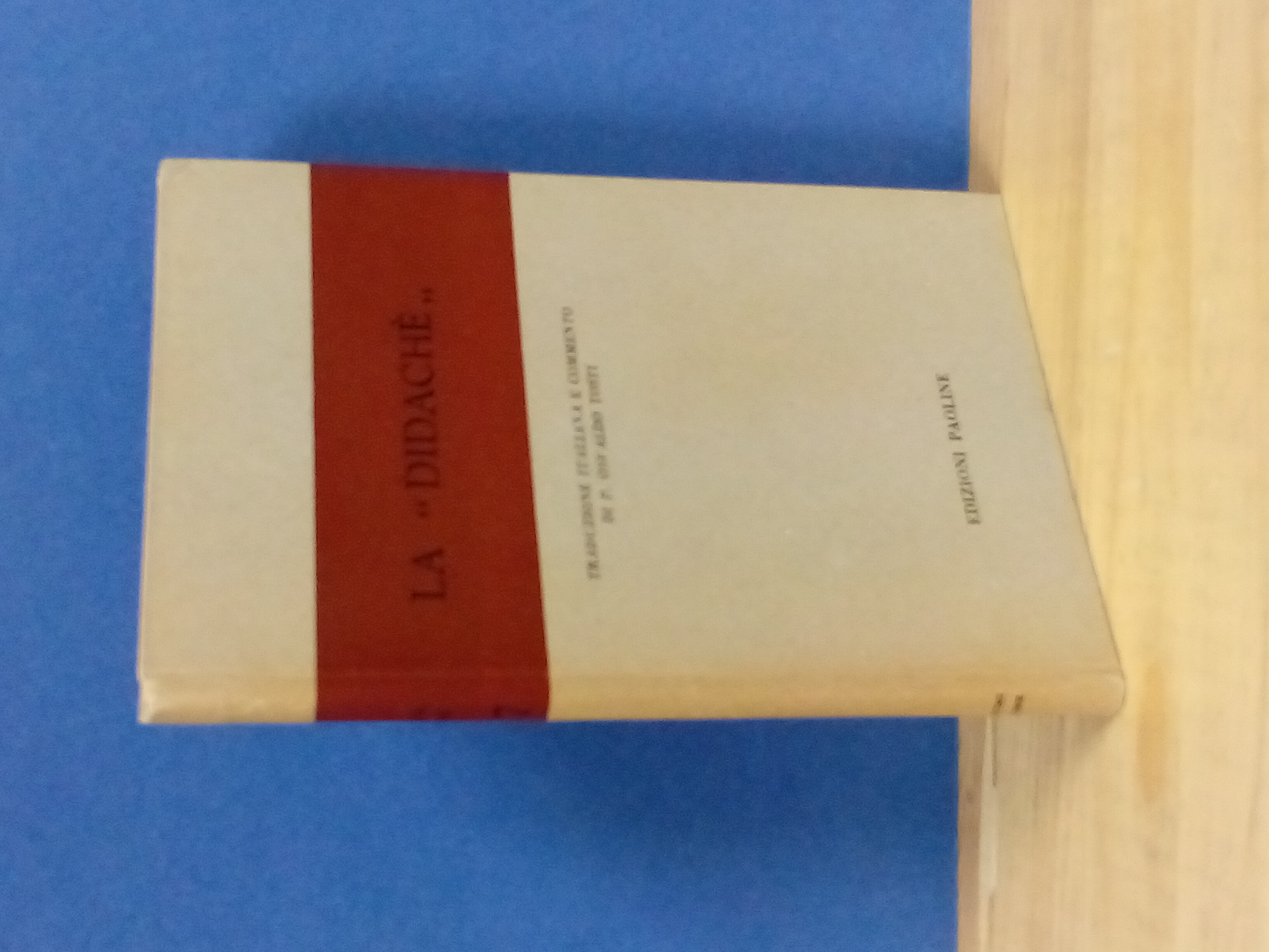 La " Didachè ". Traduzione italiana e commento di P. …