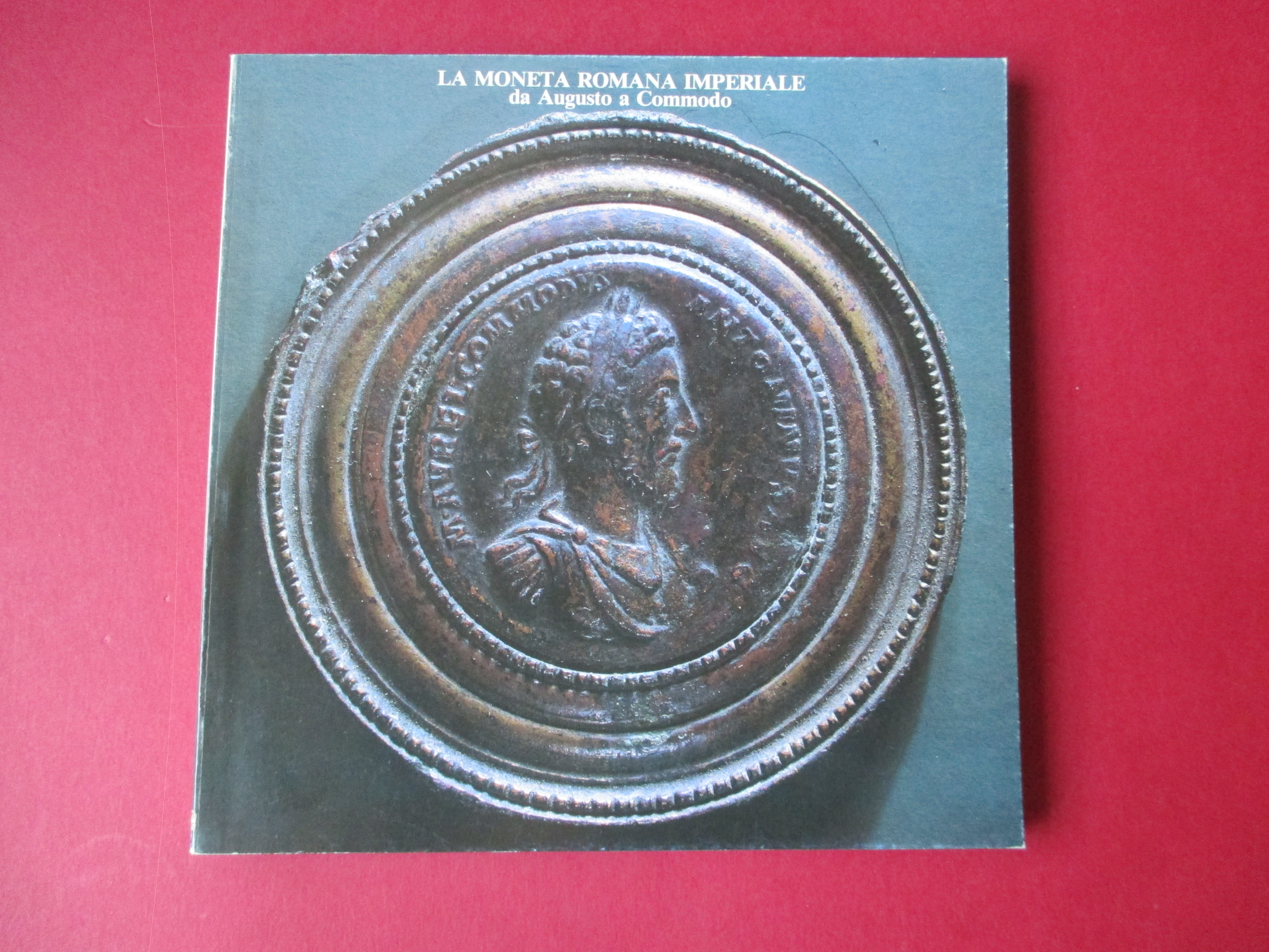 La moneta romana imperiale da Augusto a Commodo. Catalogo della …