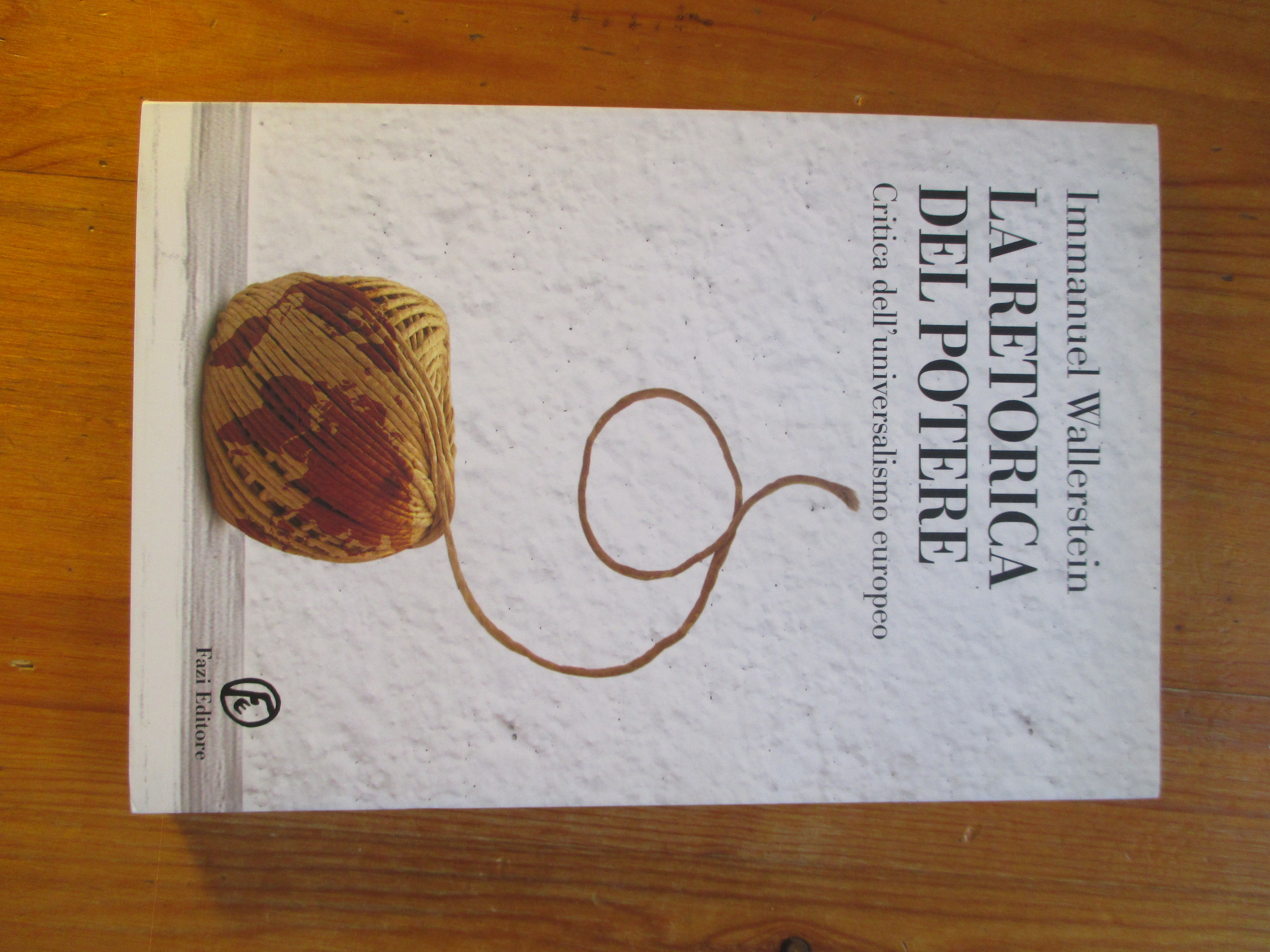 La retorica del potere. Critica dell’universalismo europeo.