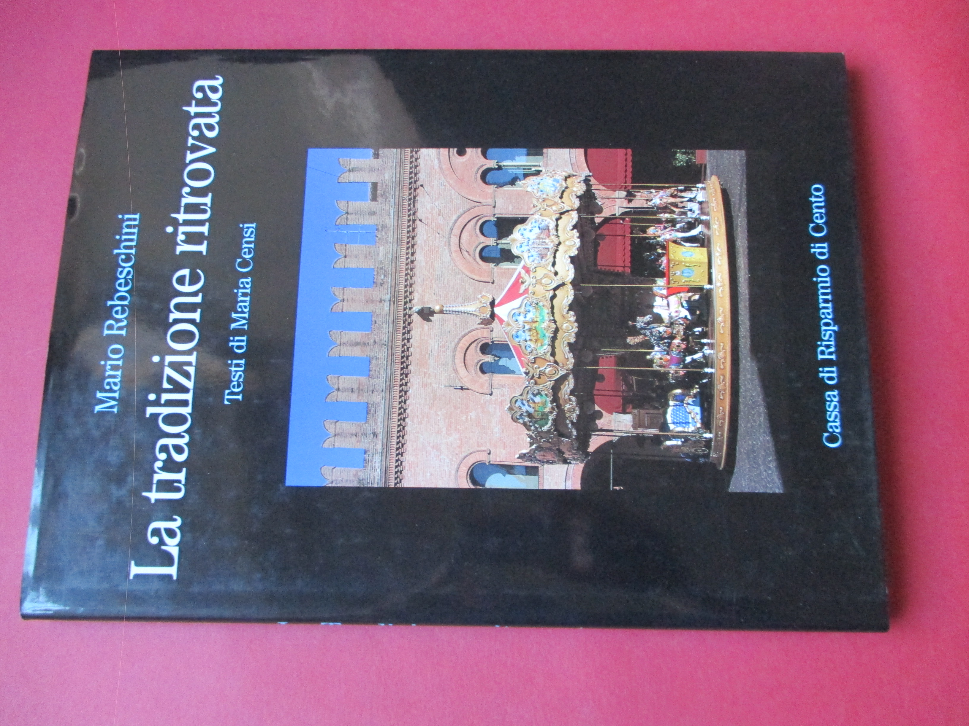 La tradizione ritrovata. Testo di Maria Censi