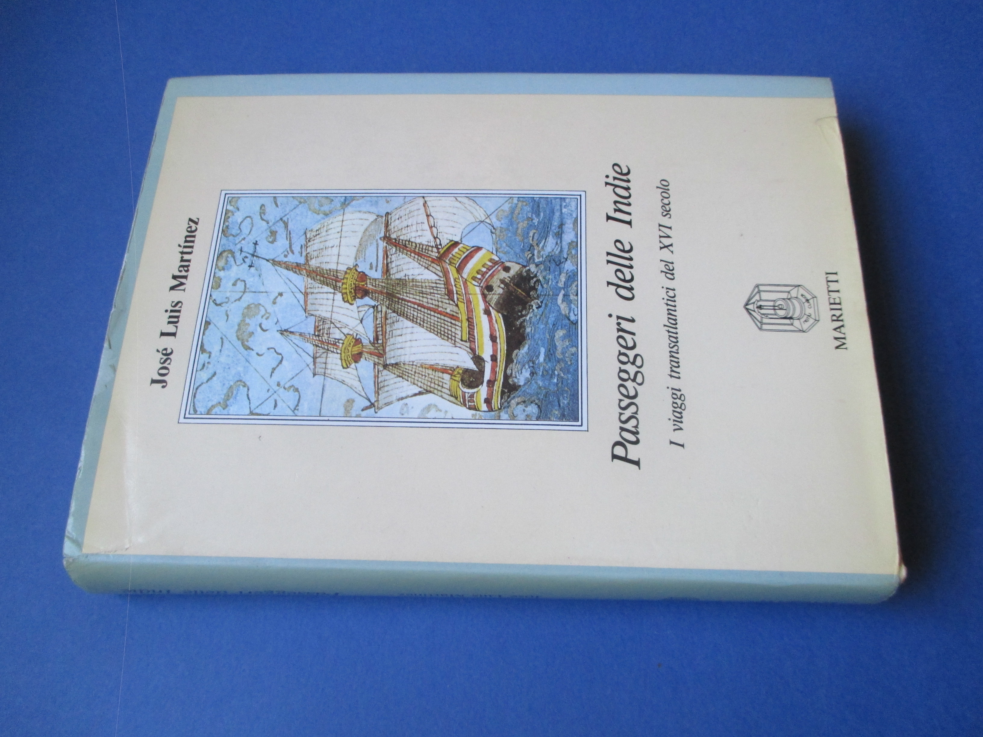 Passeggeri delle Indie. I viaggi transatlantici del XVI secolo. A …