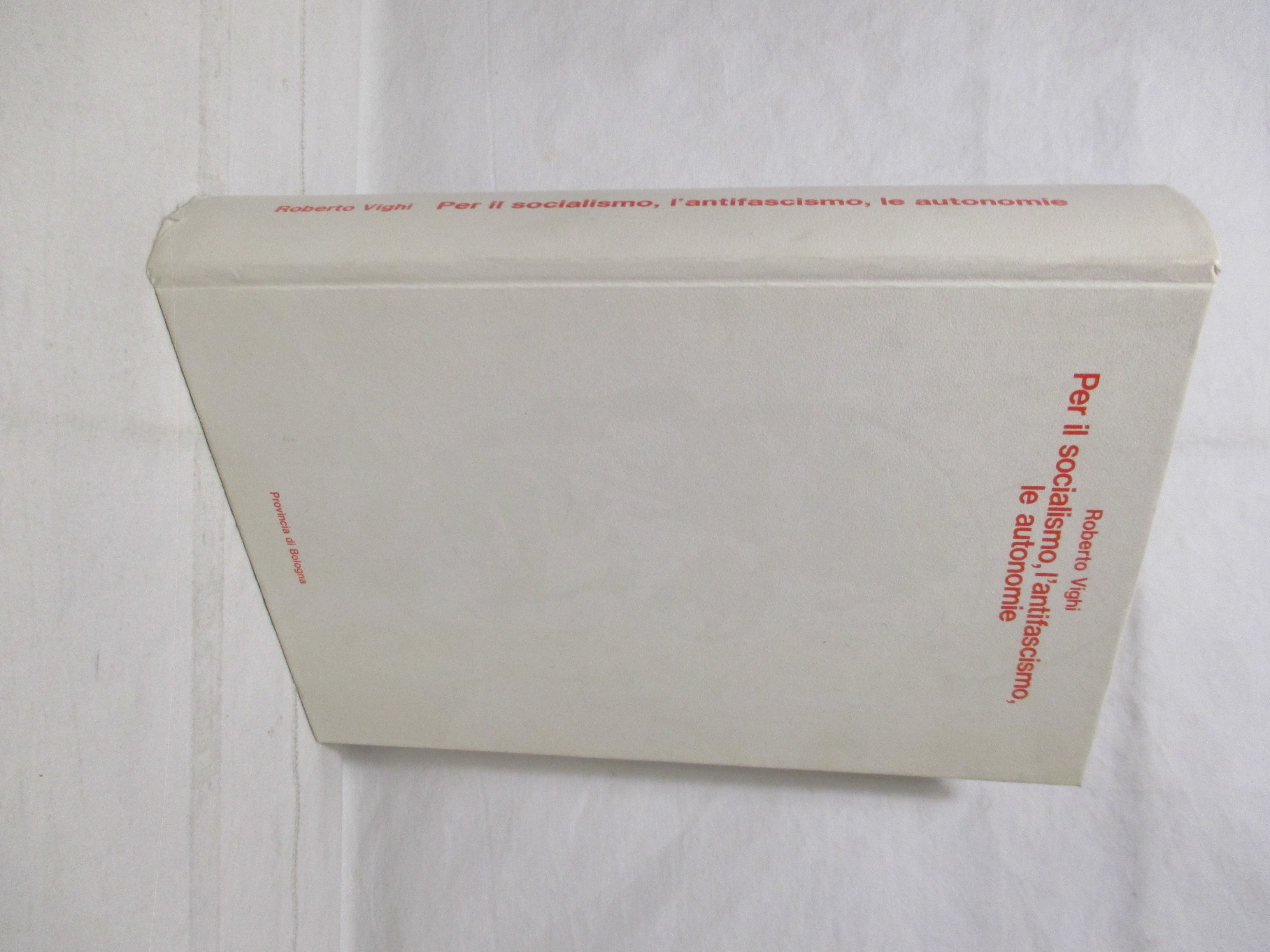 Per il socialismo, l'antifascismo, le autonomie.