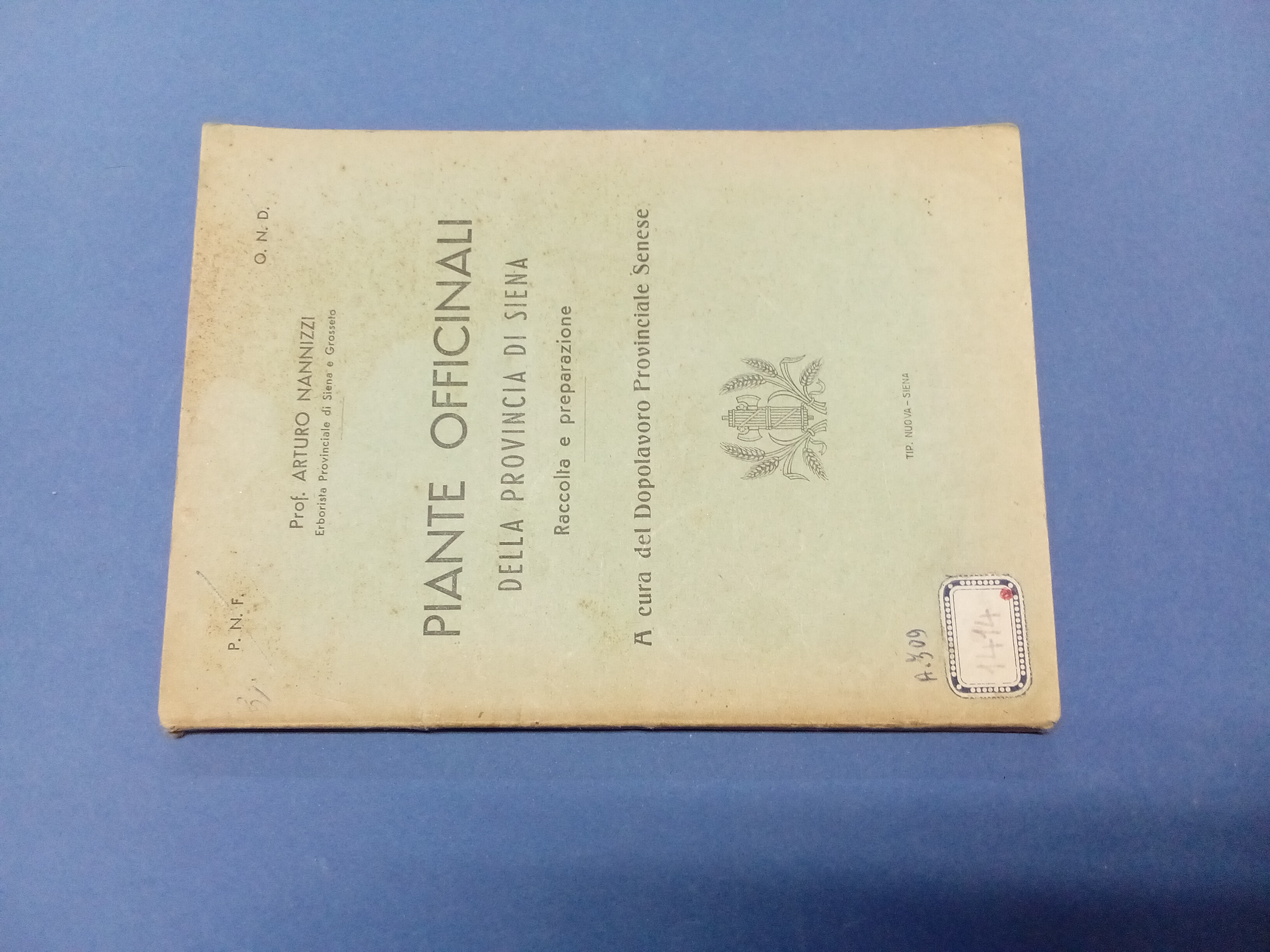 Piante officinali della provincia di Siena. Raccolta e preparazione. A …