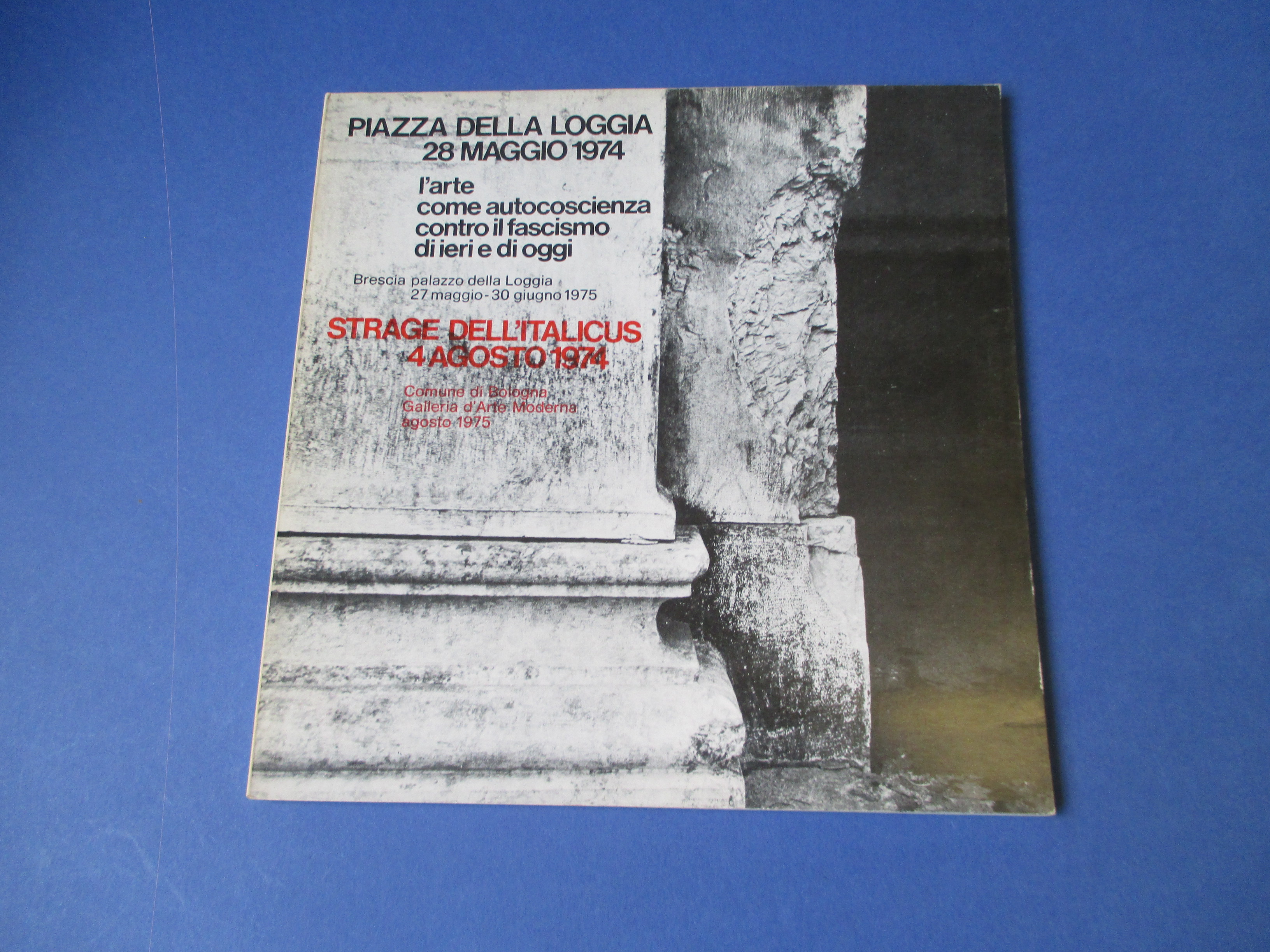 Piazza della loggia 28 maggio 1974. L'arte come autocoscienza contro …
