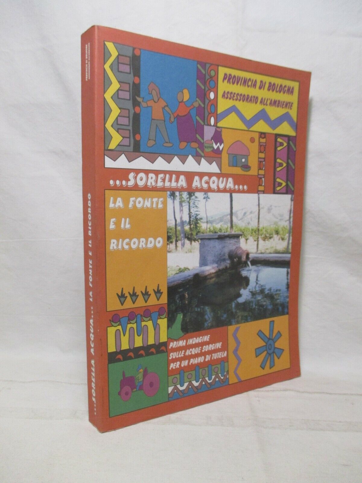 Sorella acqua.la fonte e il ricordo. Prima indagine sulle acque …