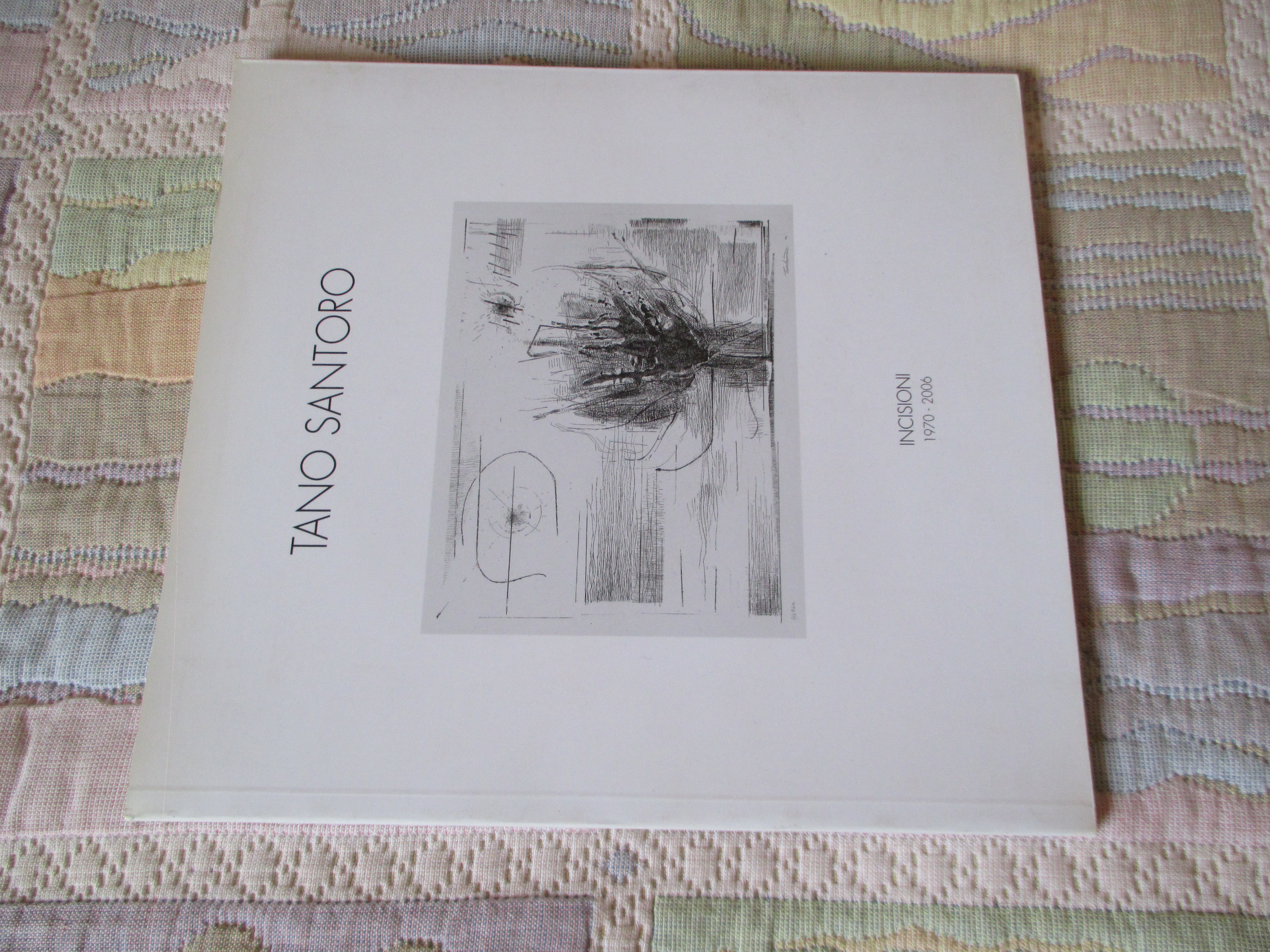 Tano Santoro. Incisioni 1970 – 2006.