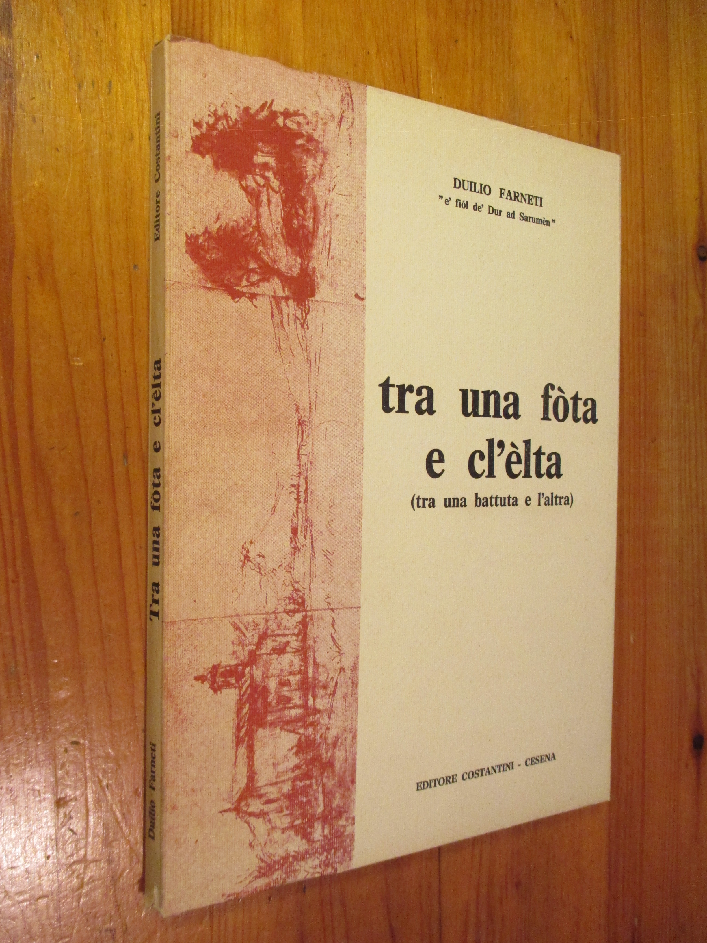 Tra una fota e cl’èlta ( tra una battuta e …