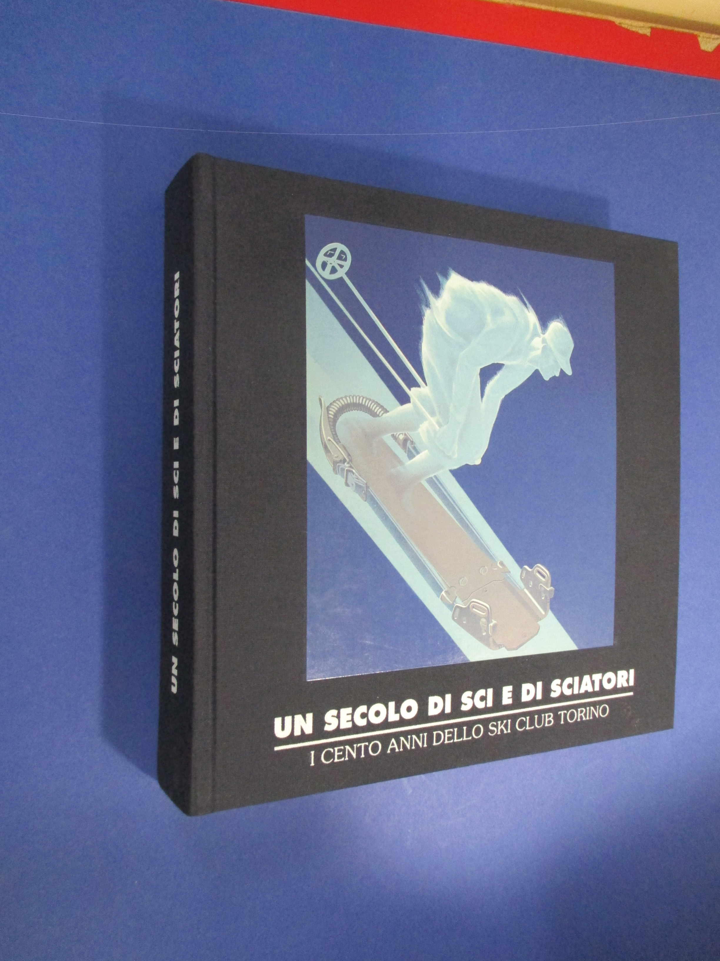 Un secolo di sci e di sciatori. I cento anni …