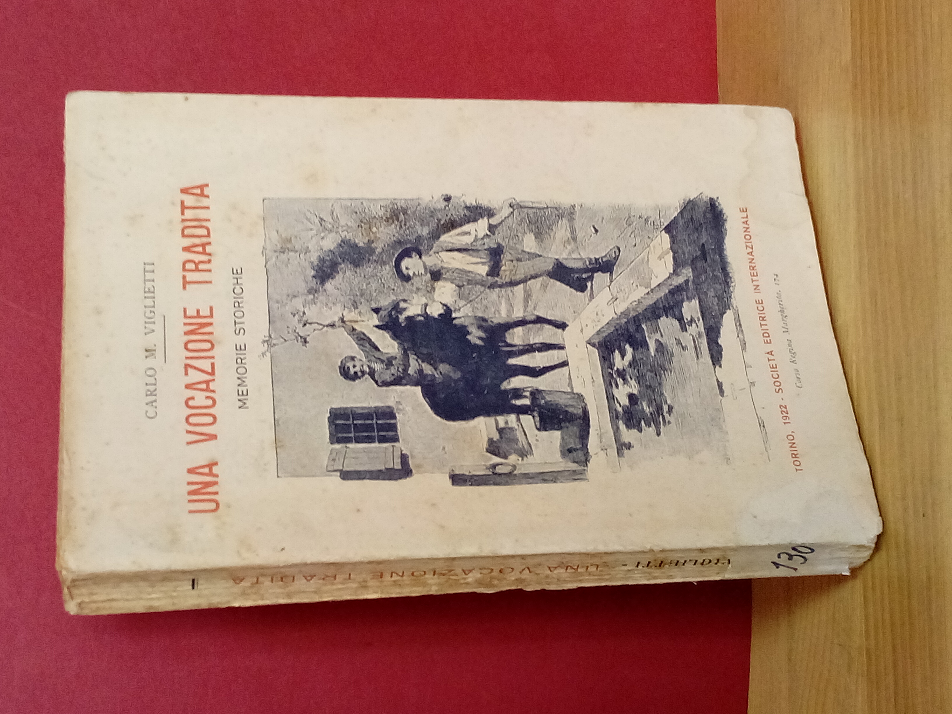 Una vocazione tradita. Memorie storiche.