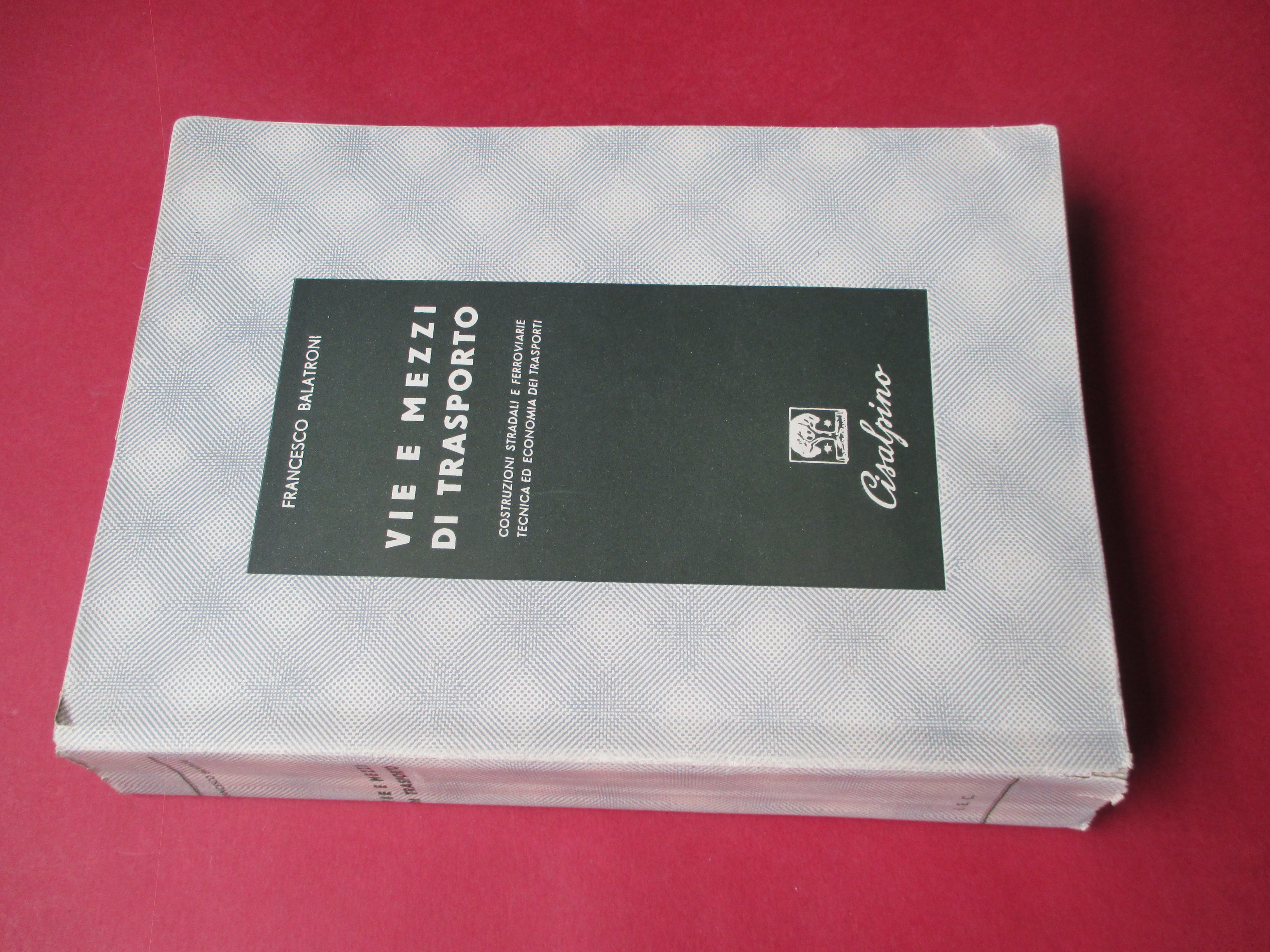 Vie e mezzi di trasporto. Costruzioni stradali e ferroviarie / …