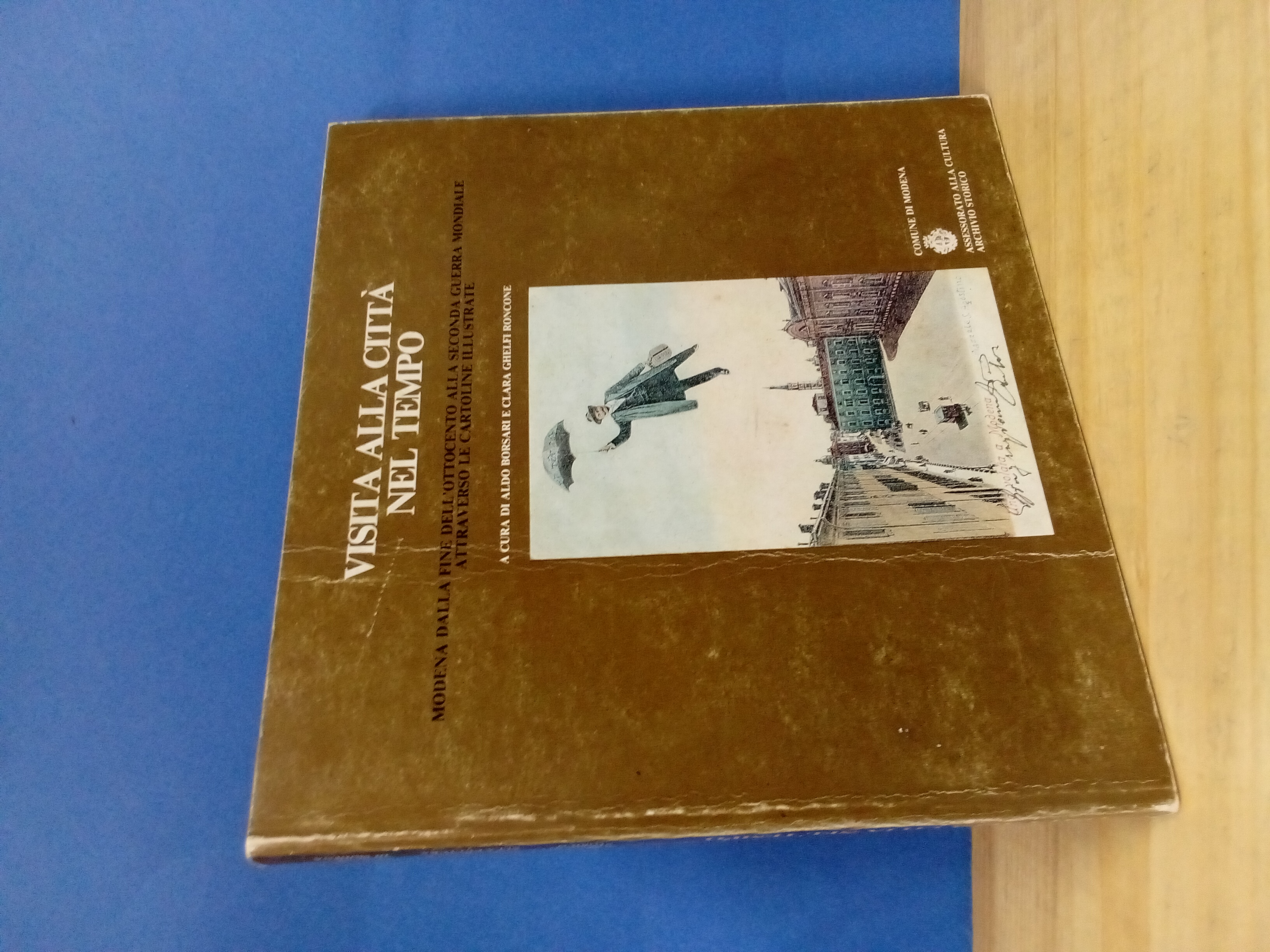 Visita alla città nel tempo. Modena dalla fine dell'Ottocento alla …