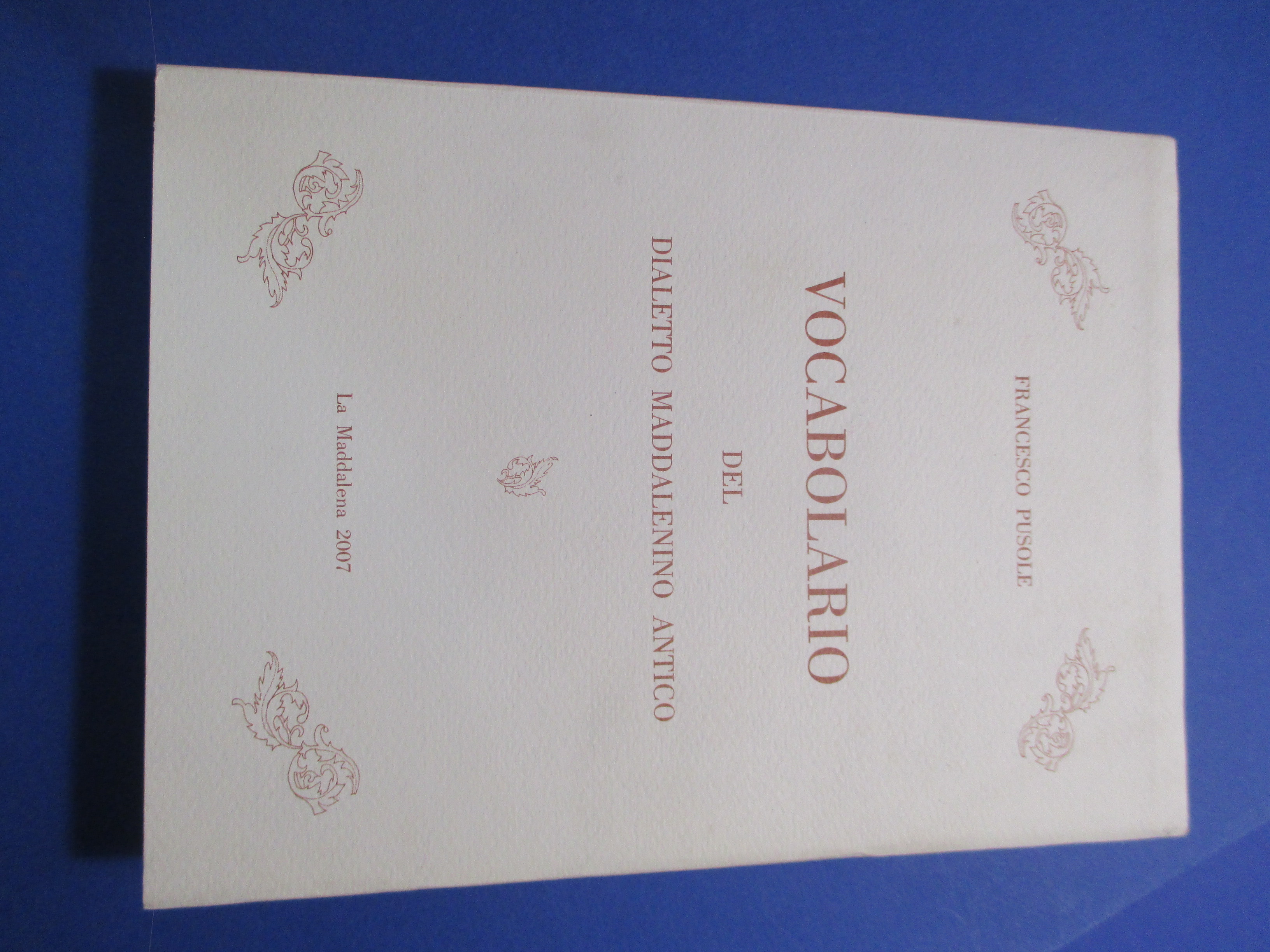 Vocabolario del dialetto maddalenino antico.