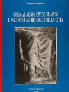 GUIDA AL MUSEO CIVICO DI ASSISI E AGLI SCAVI ARCHEOLOGICI …