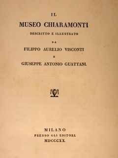 IL MUSEO CHIARAMONTI. Milano, 1820.