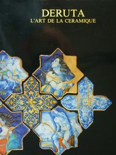 DERUTA L'ART DE LA CERAMIQUE. Limoges, 24 juillet - 20 …
