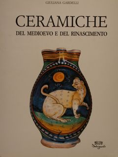 CERAMICHE DEL MEDIOEVO E DEL RINASCIMENTO.