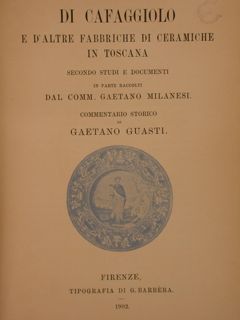 DI CAFAGGIOLO E DI ALTRE FABBRICHE DI CERAMICHE IN TOSCANA …