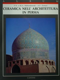 CERAMICA NELL'ARCHITETTURA IN PERSIA.