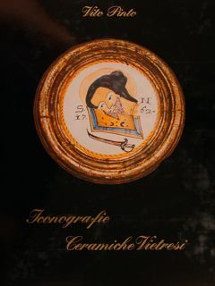 ICONOGRAFIE CERAMICHE VIETRESI.
