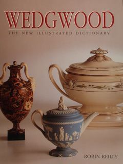 WEDGWOOD, THE NEW ILLUSTRATED DICTIONARY.