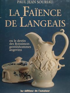 LA FAÏENCE DE LANGEAIS ou le destin des Boissimon gentilshommes …