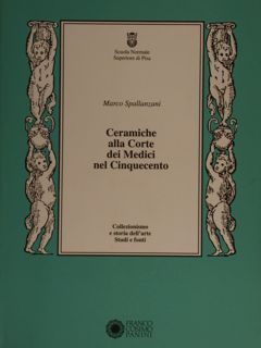 CERAMICHE ALLA CORTE DEI MEDICI NEL CINQUECENTO.