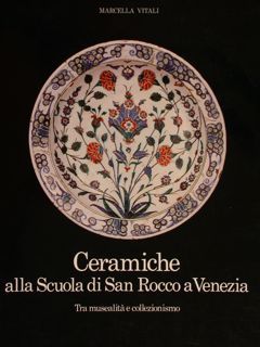 CERAMICHE ALLA SCUOLA DI SAN ROCCO A VENEZIA, Tra musealità …