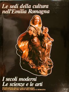 LE SEDI DELLA CULTURA NELL'EMILIA ROMAGNA. I SECOLI MODERNI - …