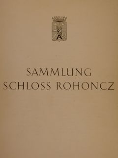 SAMMLUNG SCHLOSS ROHONCZ.