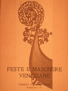 LE FESTE E LE MASCHERE VENEZIANE Col catalogo delle opere …