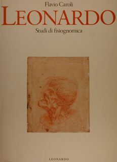 LEONARDO. Studi di fisiognomica.