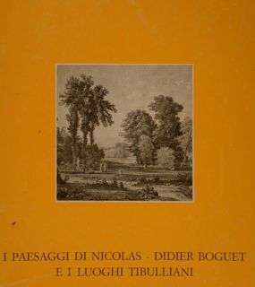 I PAESAGGI DI NICOLAS DIDIER BOGUET E I LUOGHI TIBULLIANI. …